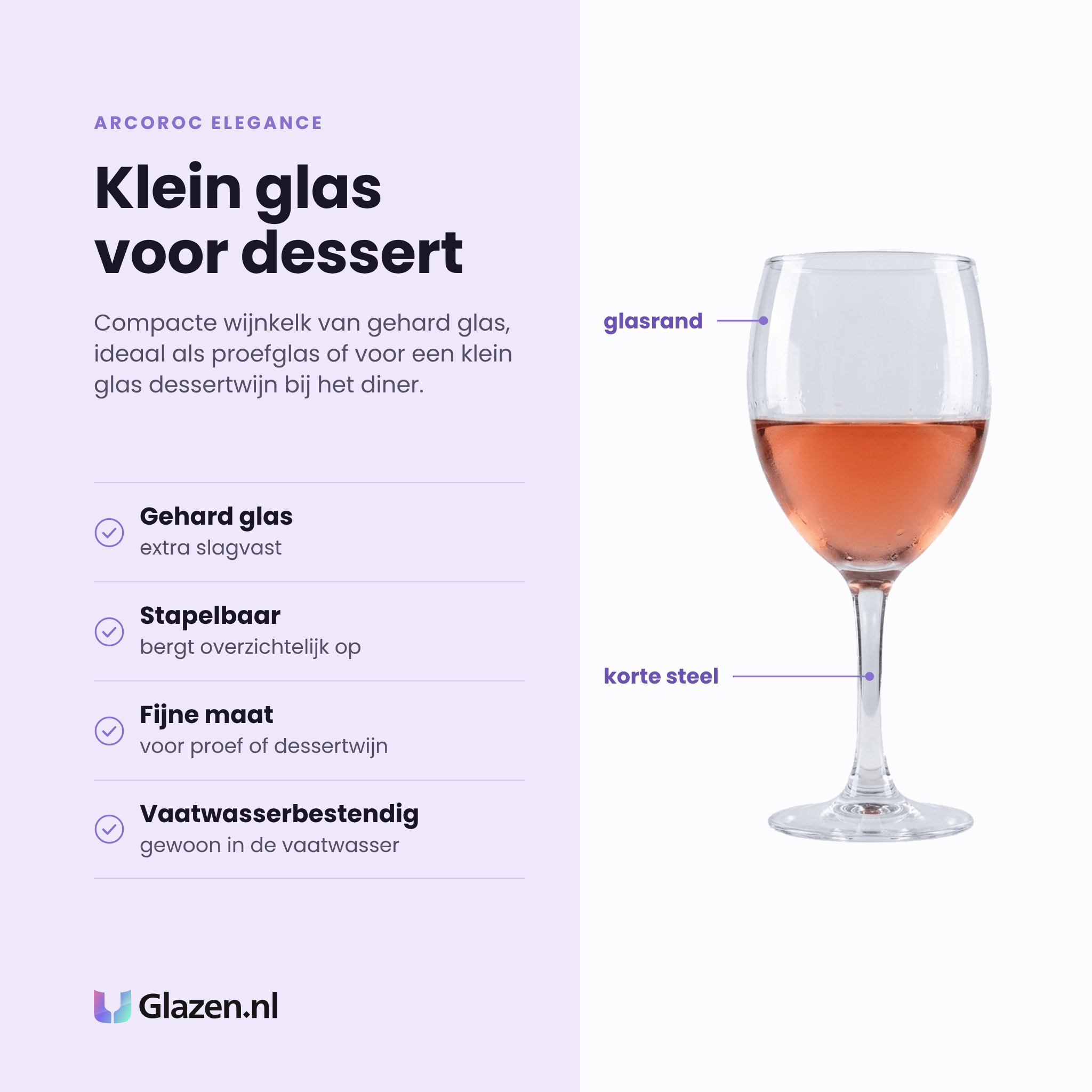 Arcoroc Elegance wijnglas 14,5 cl eigenschappen: gehard glas, stapelbaar, fijne maat voor dessertwijn, vaatwasserbestendig