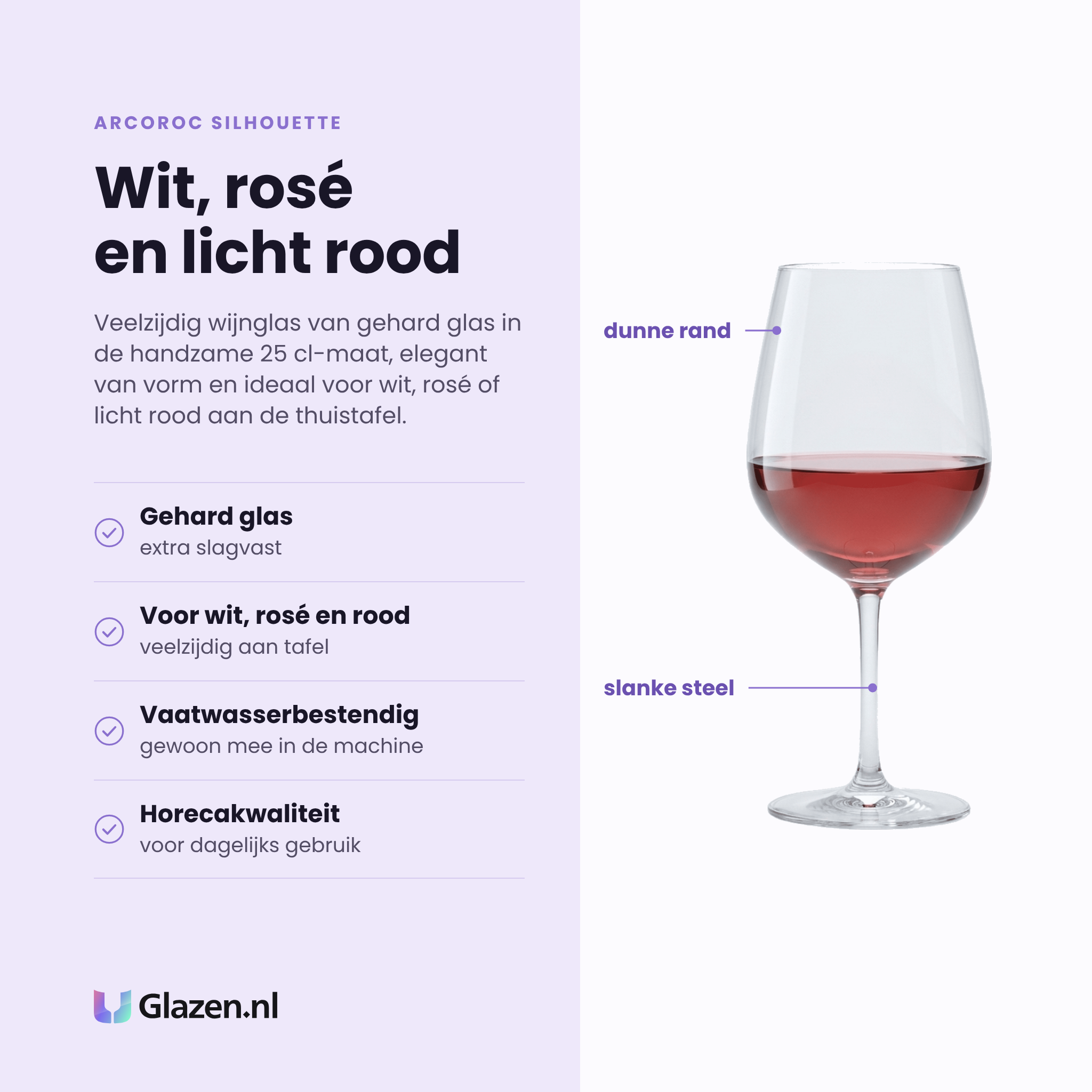 Arcoroc Silhouette wijnglas 25 cl eigenschappen: gehard glas, geschikt voor wit, rosé en rood, vaatwasserbestendig, horecakwaliteit