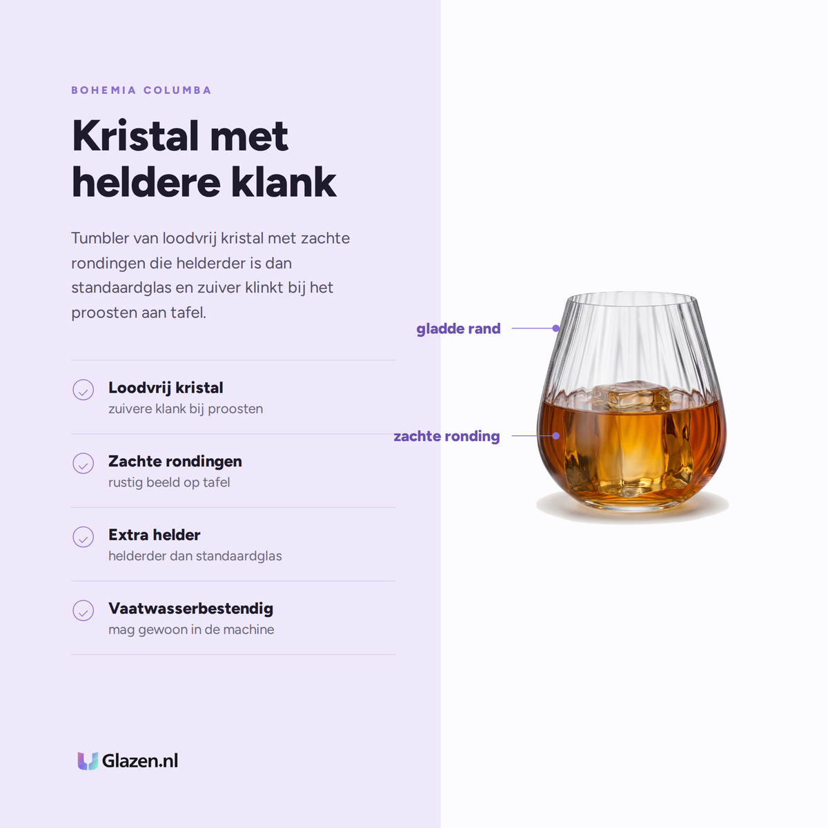 Bohemia Columba Tumbler 38 Cl eigenschappen: loodvrij kristal, zachte rondingen, extra helder, vaatwasserbestendig