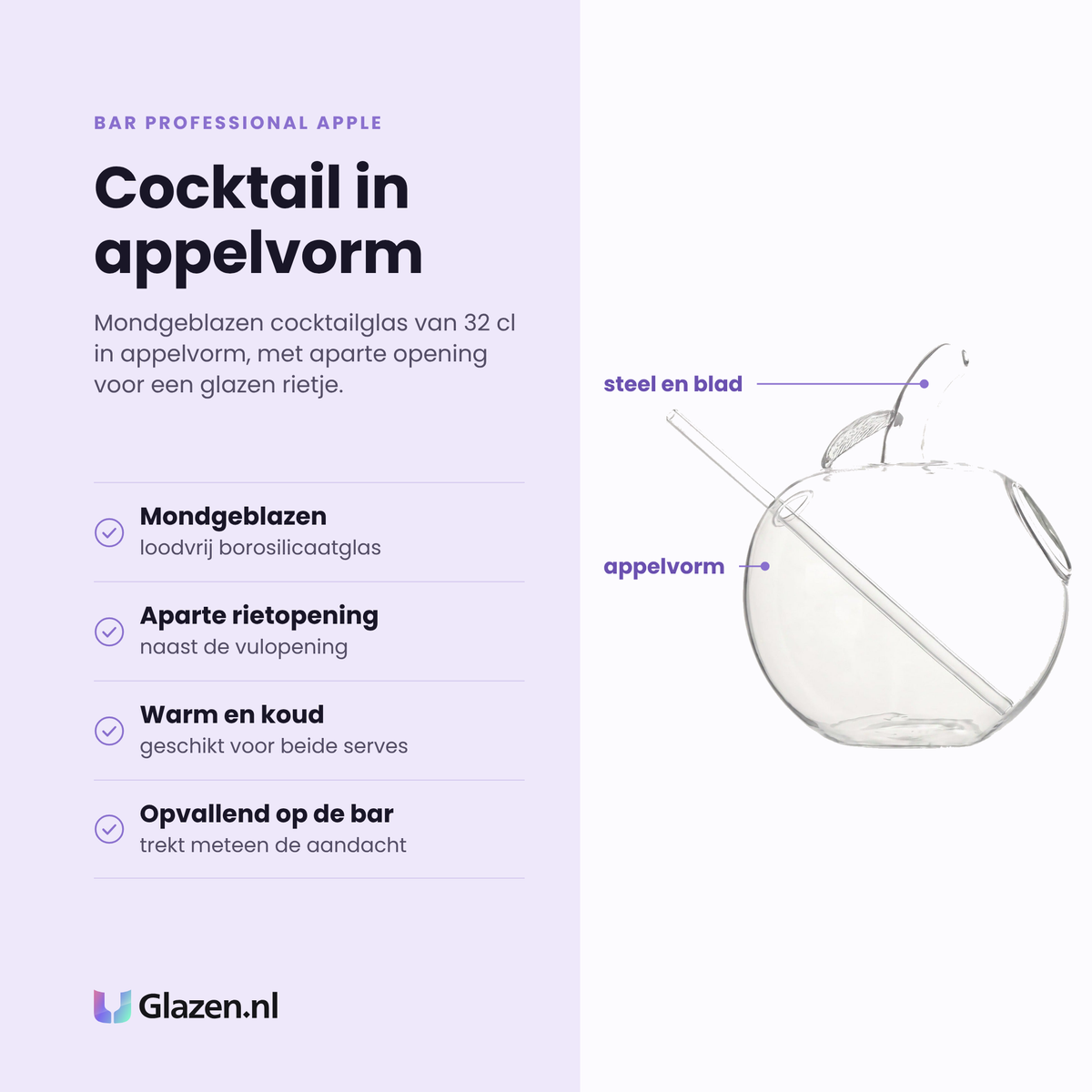 Bar Professional Apple cocktailglas 32 cl eigenschappen: mondgeblazen borosilicaatglas, aparte rietopening, warm en koud te serveren, opvallend op de bar