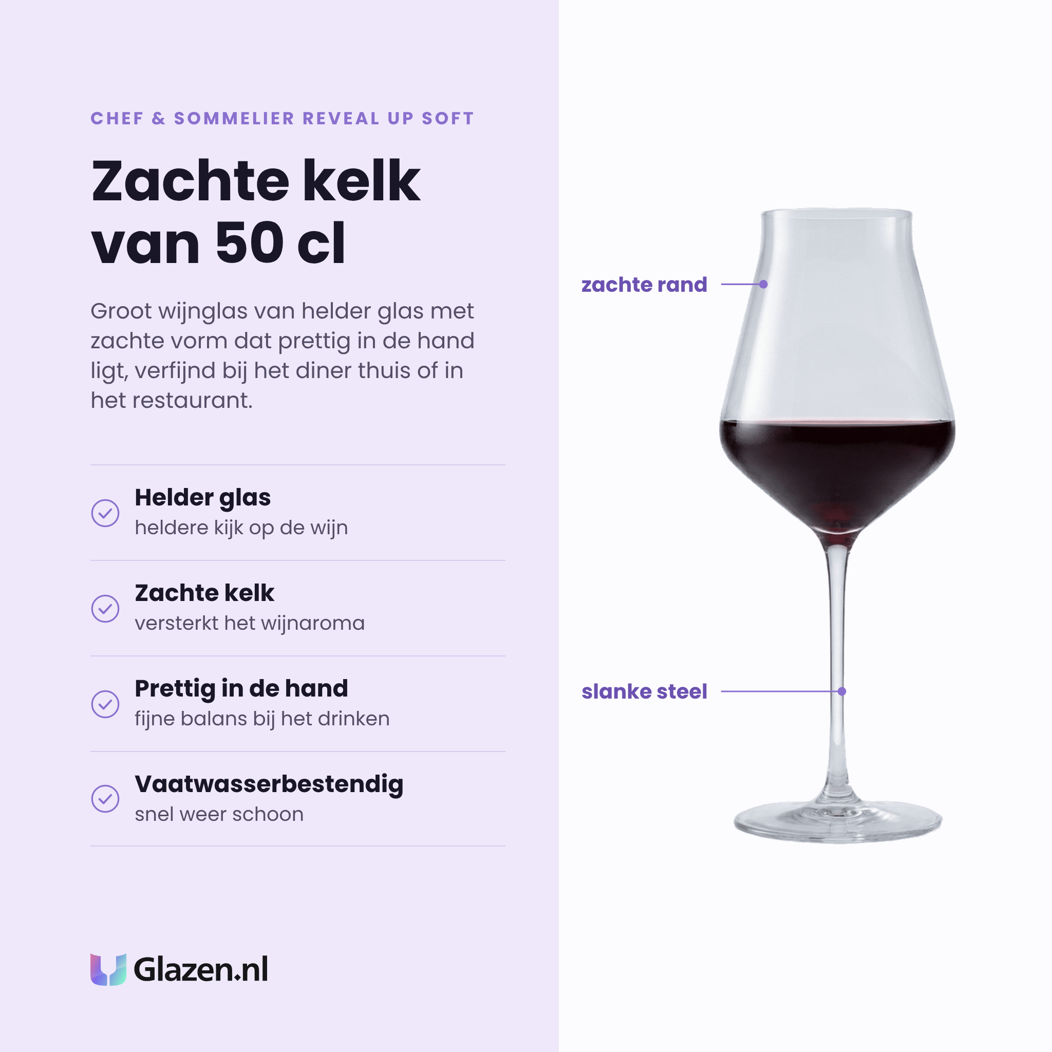 Chef & Sommelier Reveal Up Soft wijnglas 50 cl eigenschappen: helder glas, zachte kelk versterkt aroma, ligt prettig in de hand, vaatwasserbestendig