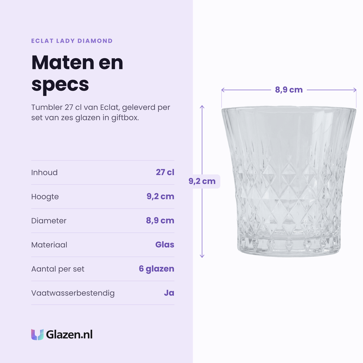 Eclat Lady Diamond tumbler 27 cl specificaties: inhoud 27 cl, hoogte 9,2 cm, diameter 8,9 cm, glas, set van 6