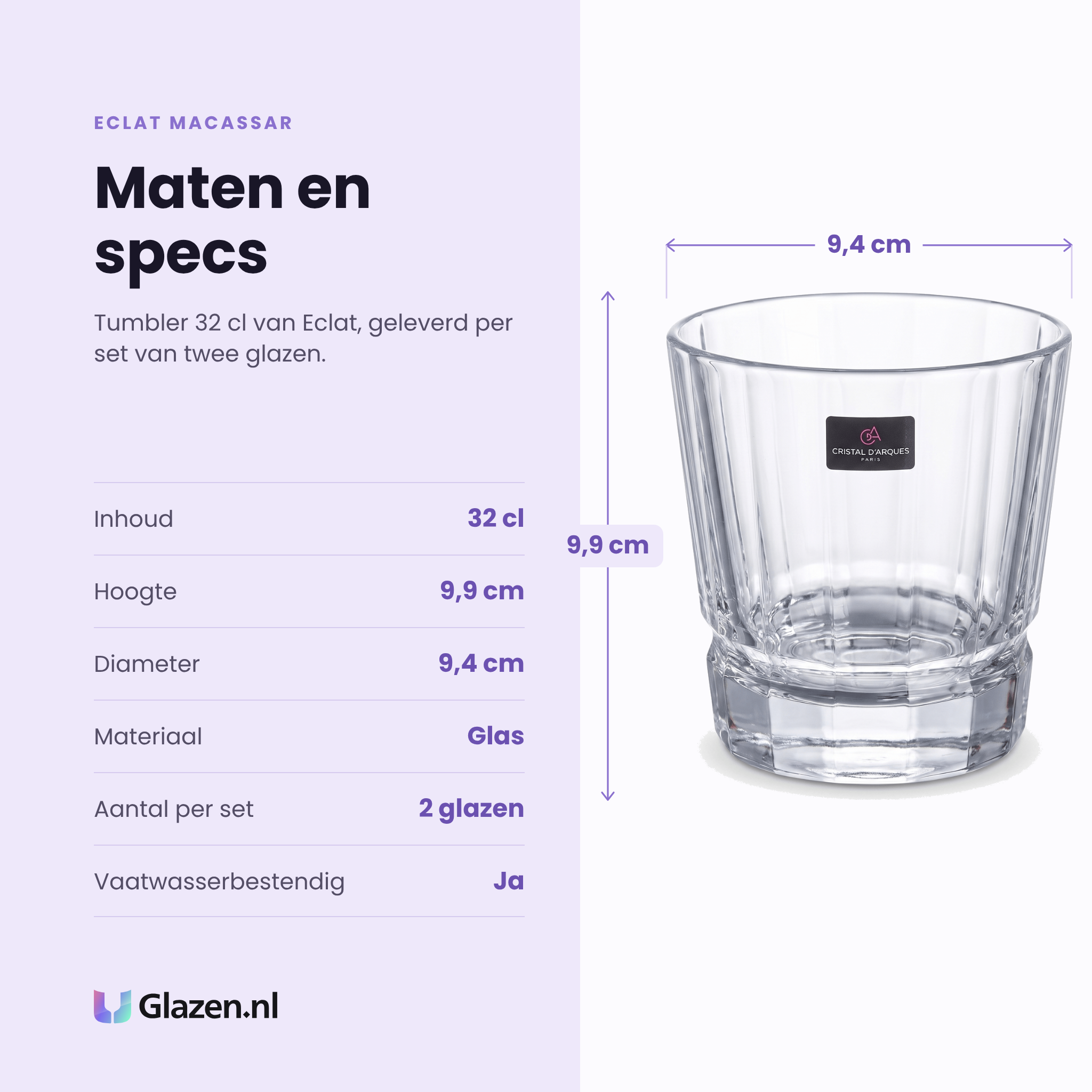 Eclat Macassar tumbler 32 cl specificaties: inhoud 32 cl, hoogte 9,9 cm, diameter 9,4 cm, glas, set van 2