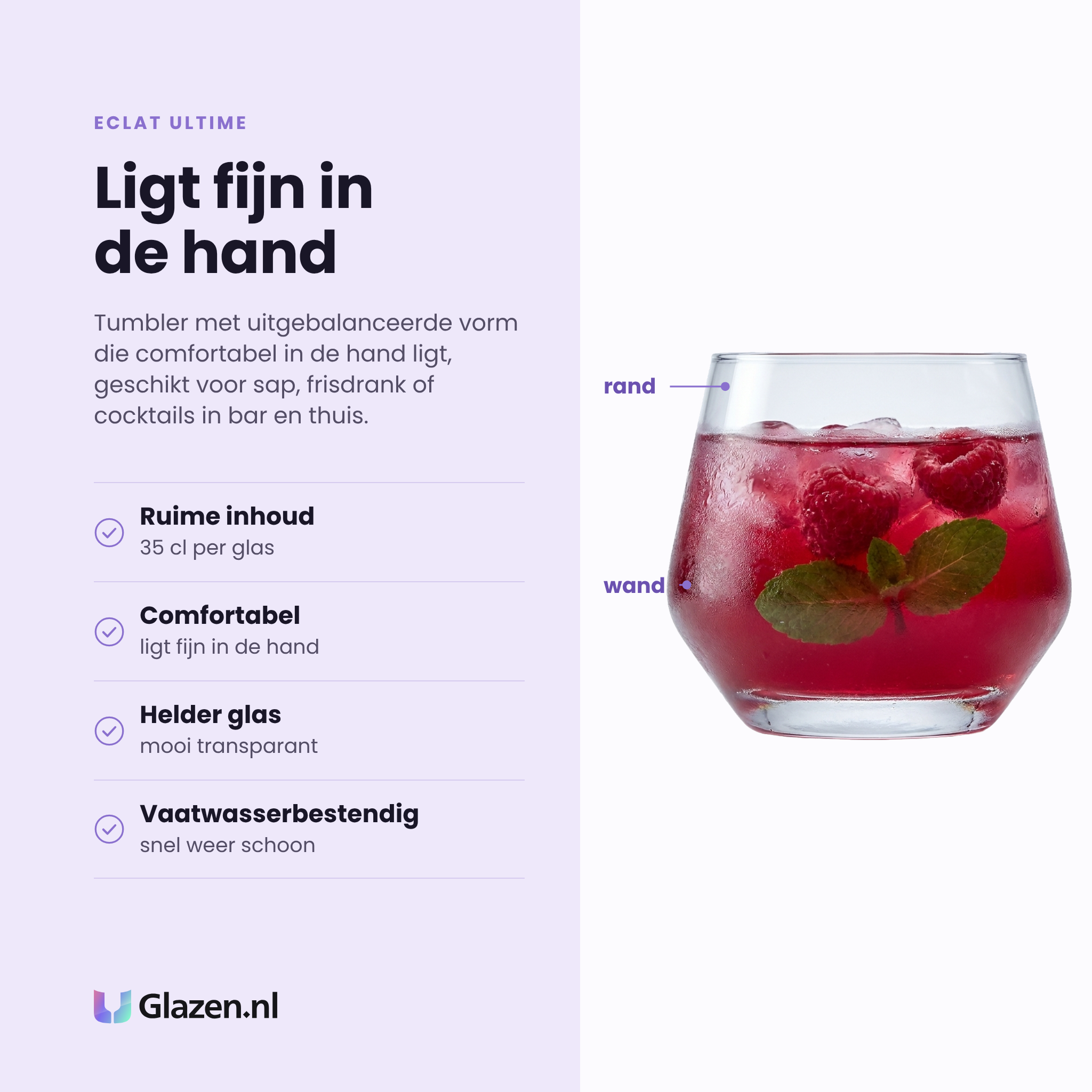 Eclat Ultime tumbler 35 cl eigenschappen: ruime inhoud, comfortabel in de hand, helder transparant glas, vaatwasserbestendig