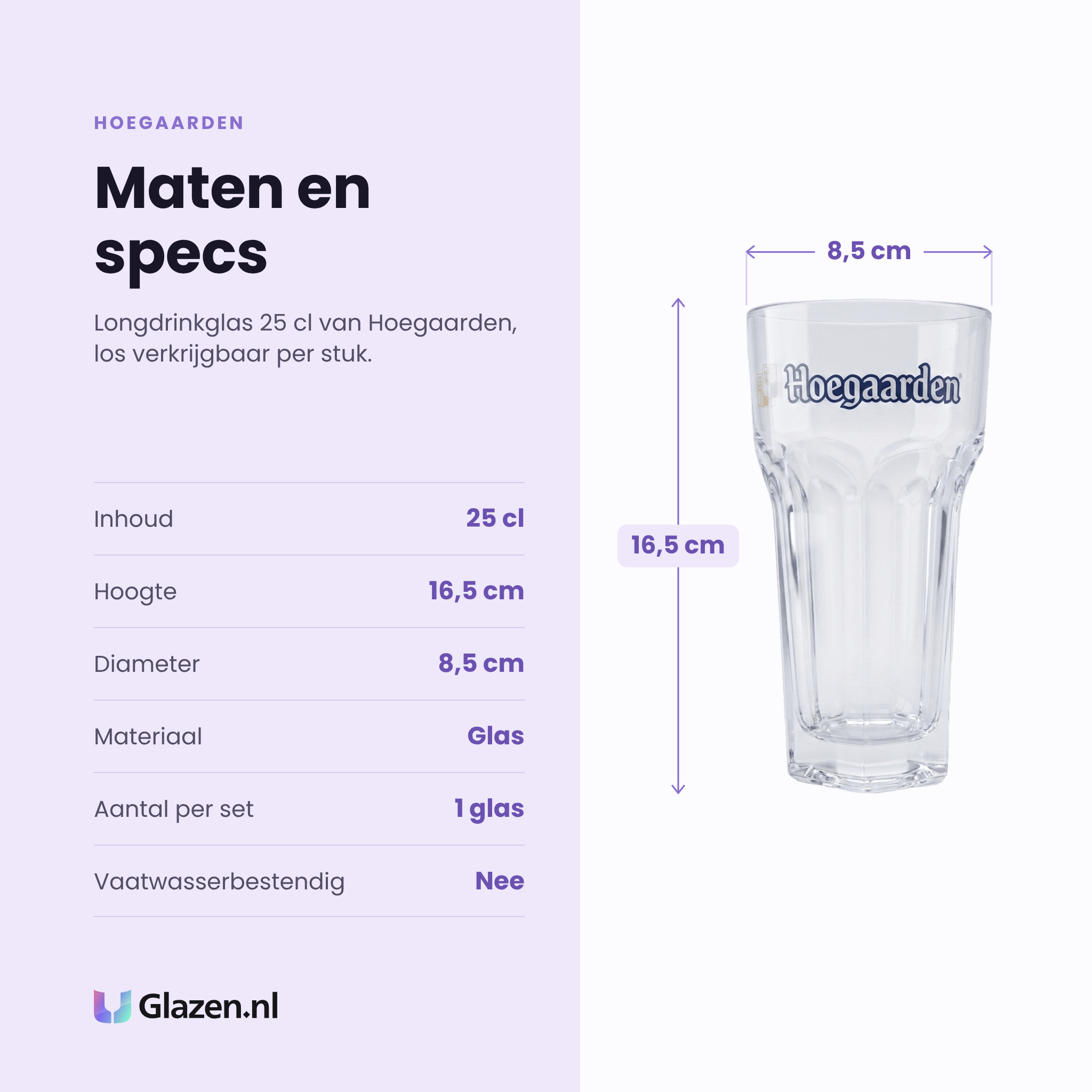 Hoegaarden longdrinkglas 25 cl specificaties: inhoud 25 cl, hoogte 16,5 cm, diameter 8,5 cm, glas, los per stuk