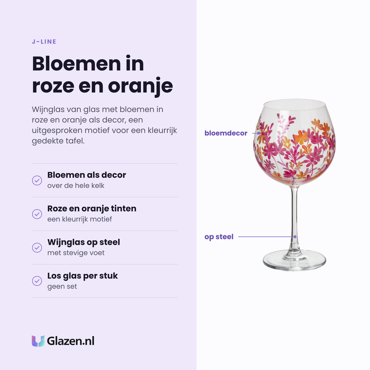 J-Line wijnglas eigenschappen: bloemen als decor, roze en oranje tinten, wijnglas op steel, los per stuk