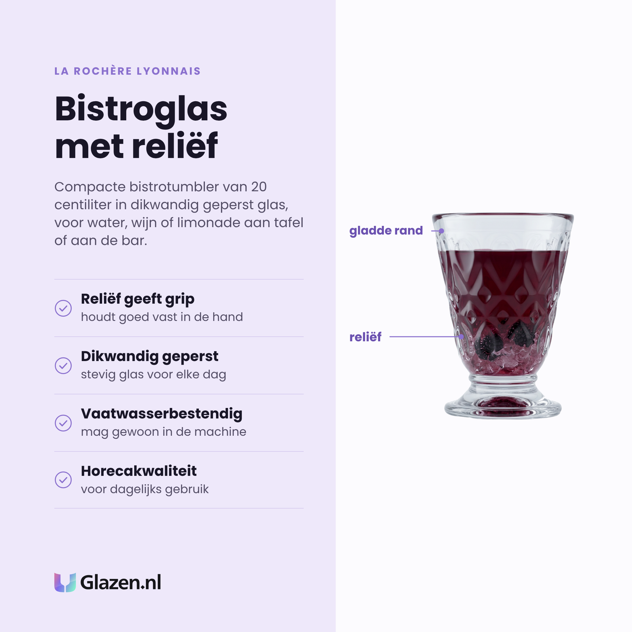 La Rochère Lyonnais tumbler 20 cl eigenschappen: dikwandig geperst glas, reliëf geeft grip, vaatwasserbestendig, horecakwaliteit