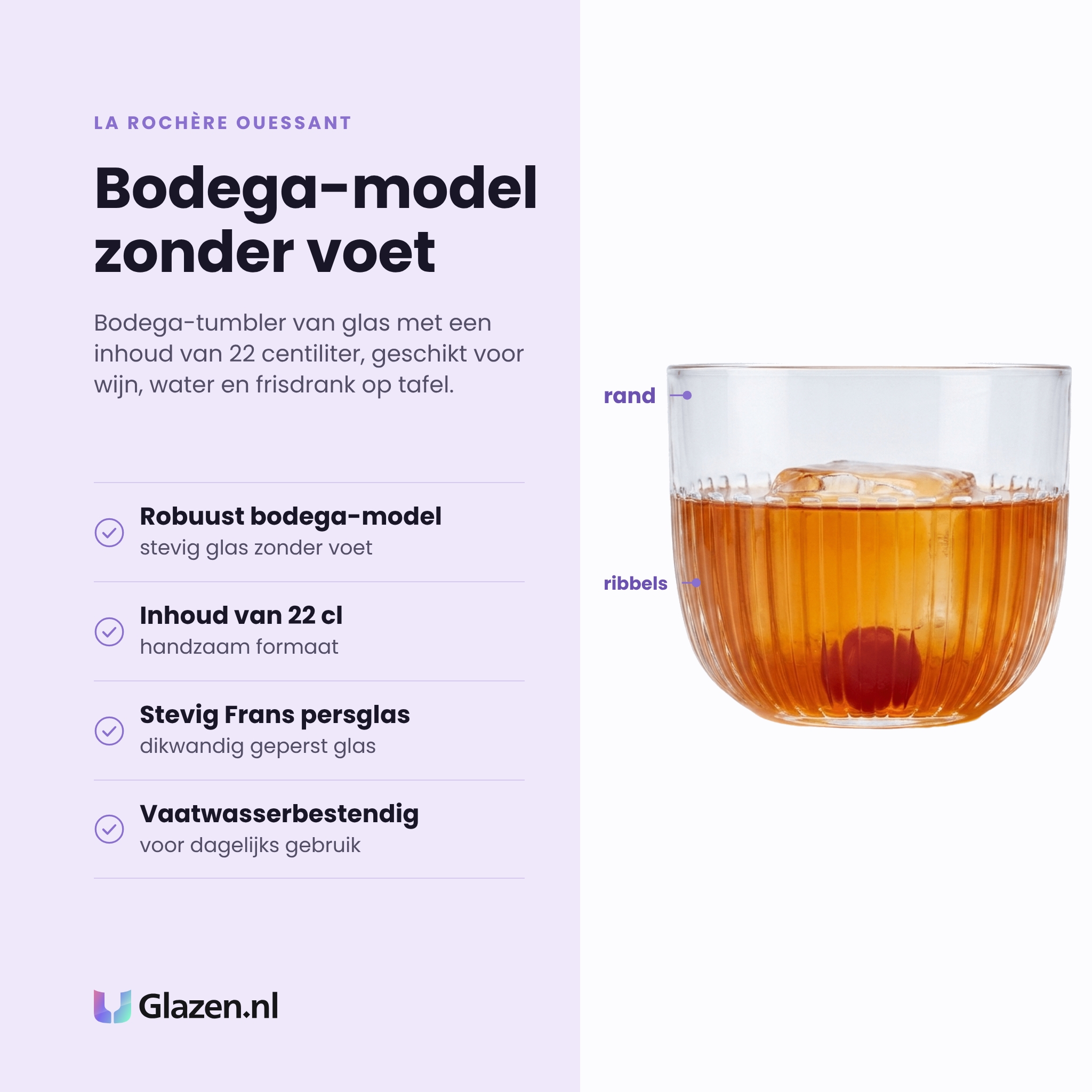La Rochère Ouessant bodega-tumbler 22 cl eigenschappen: robuust bodega-model, inhoud 22 cl, stevig Frans persglas, vaatwasserbestendig