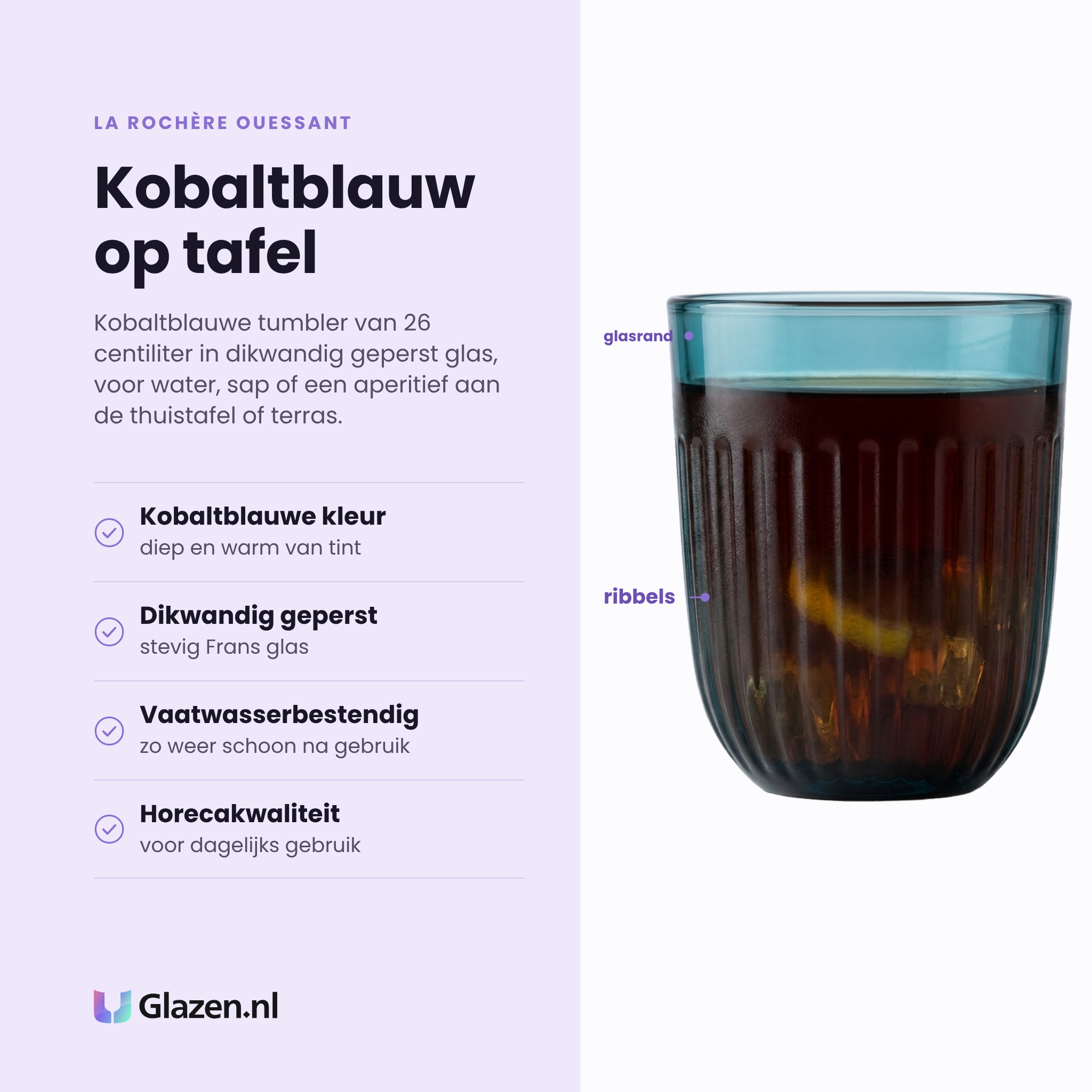La Rochère Ouessant tumbler 26 cl eigenschappen: kobaltblauwe kleur, dikwandig geperst, vaatwasserbestendig, horecakwaliteit