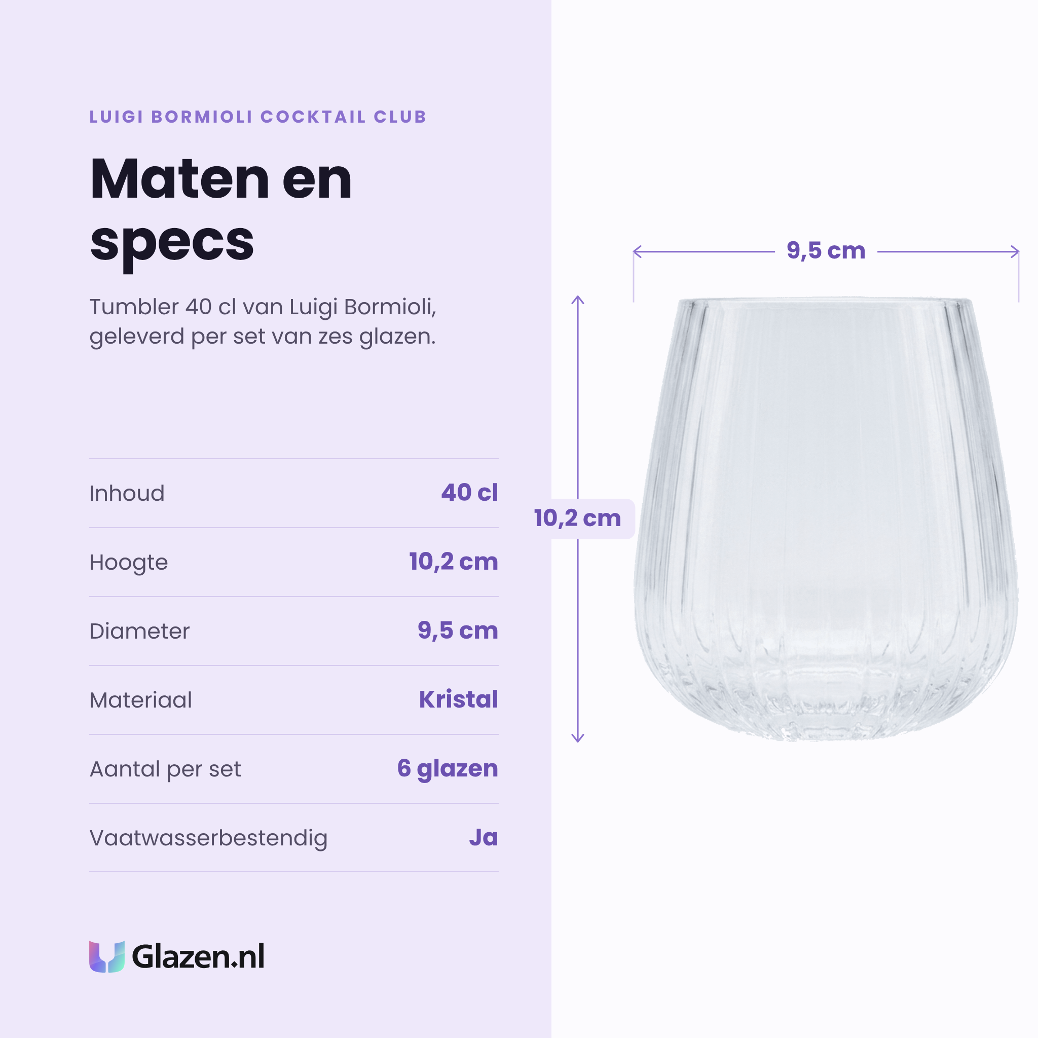 Luigi Bormioli Cocktail Club tumbler 40 cl specificaties: inhoud 40 cl, hoogte 10,2 cm, diameter 9,5 cm, kristal, set van 6