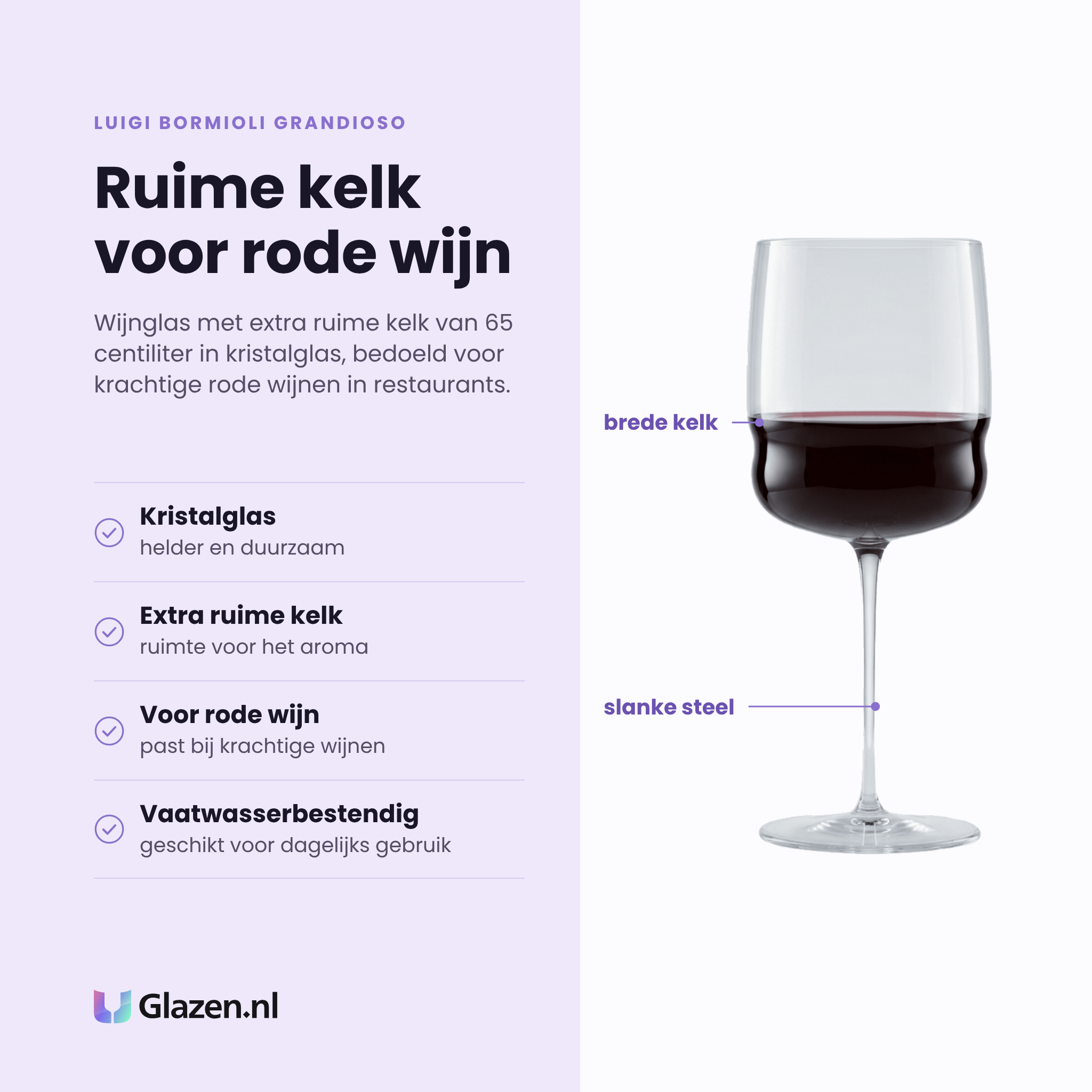 Luigi Bormioli Grandioso wijnglas 65 cl eigenschappen: kristalglas, extra ruime kelk, voor rode wijn, vaatwasserbestendig