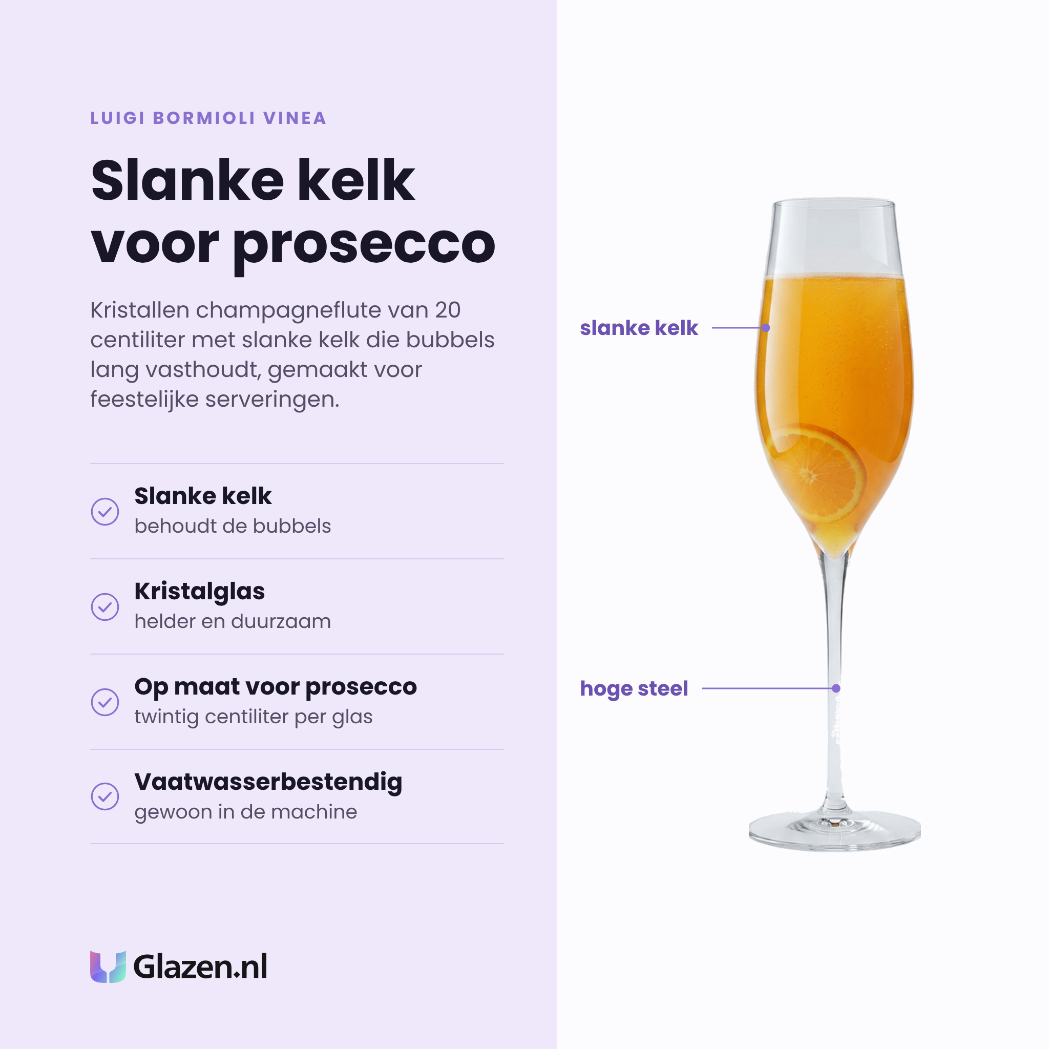 Luigi Bormioli Vinea champagneflute 20 cl eigenschappen: slanke kelk behoudt de bubbels, kristalglas, op maat voor prosecco, vaatwasserbestendig