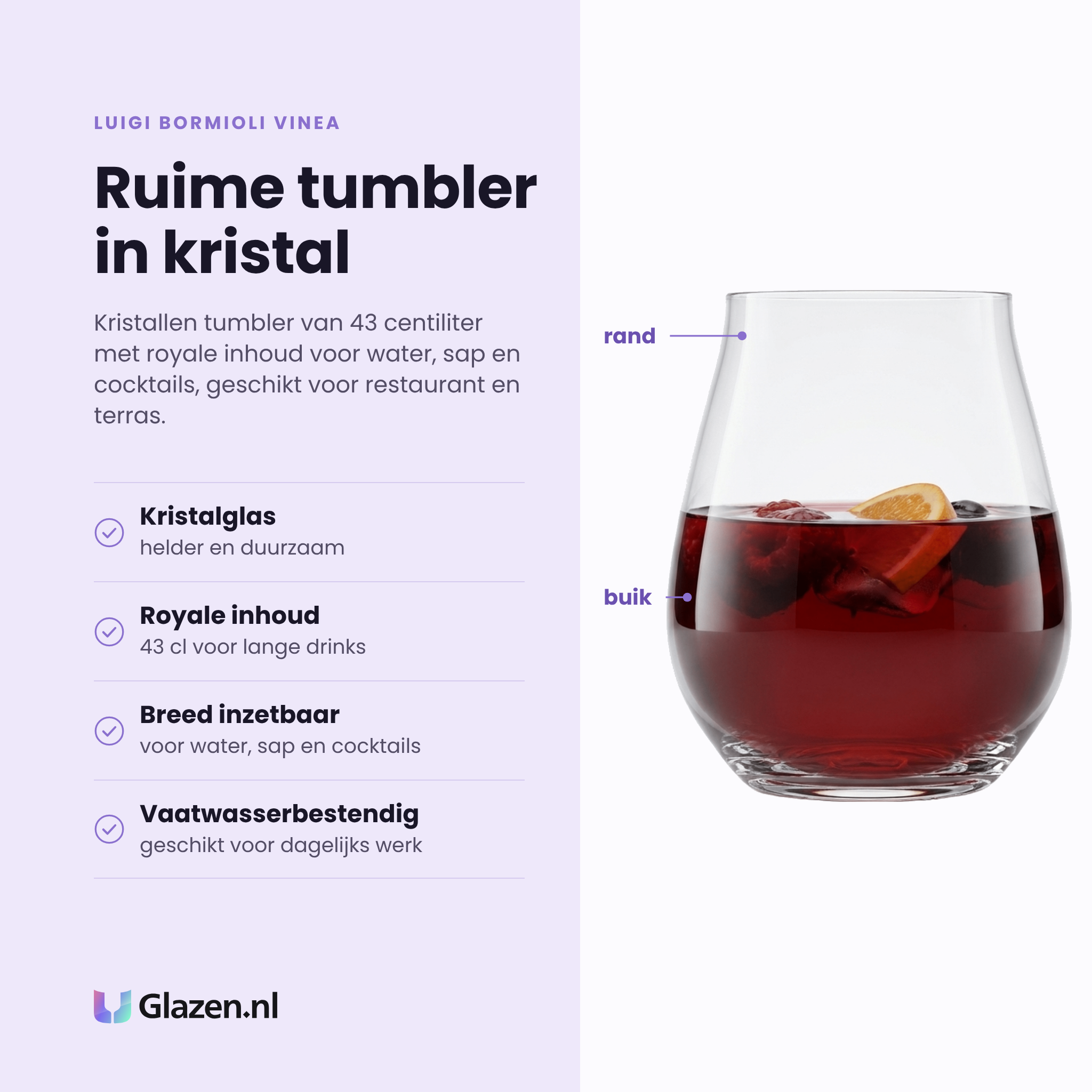 Luigi Bormioli Vinea tumbler 43 cl eigenschappen: kristalglas, royale inhoud, breed inzetbaar, vaatwasserbestendig