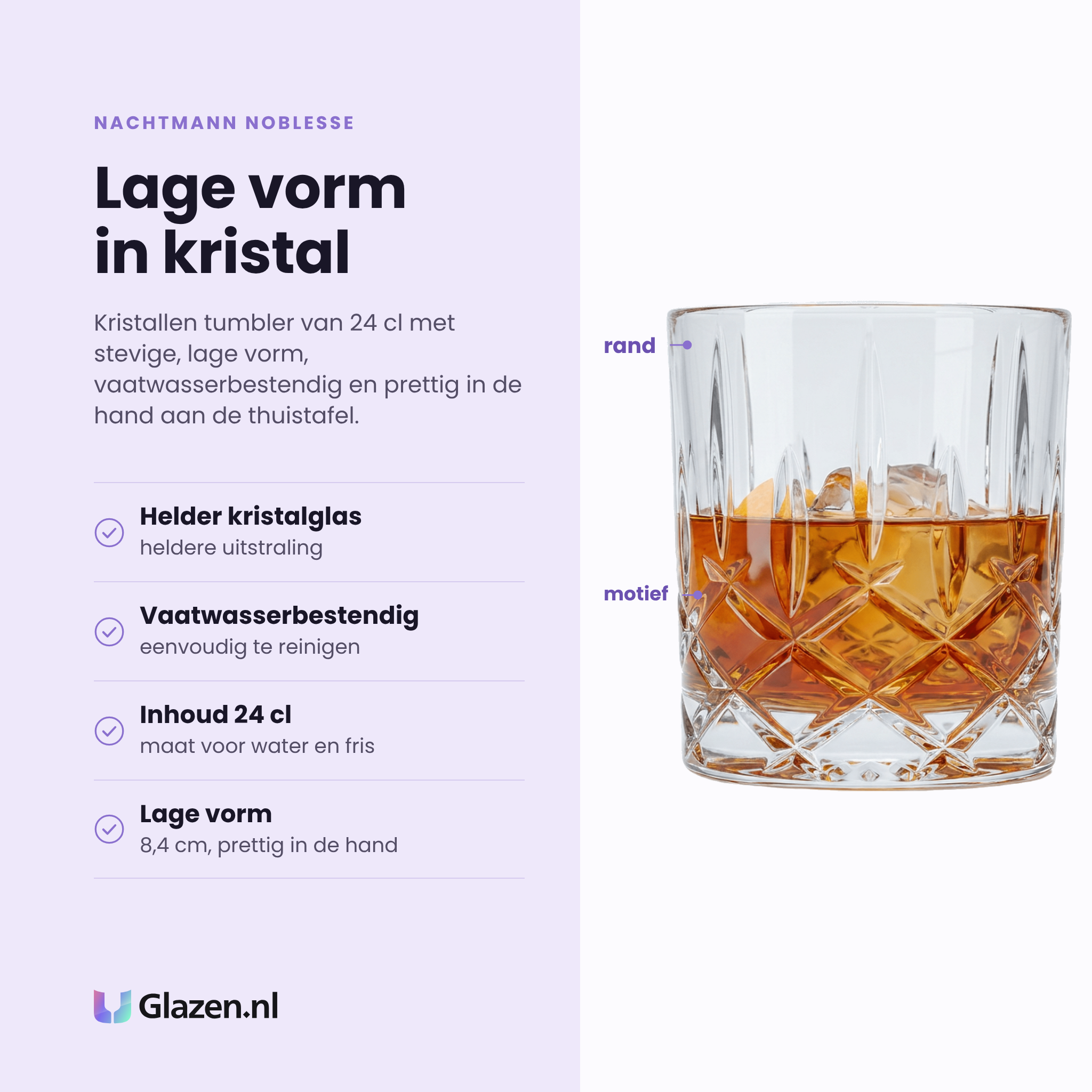 Nachtmann Noblesse tumbler 24 cl eigenschappen: helder kristalglas, vaatwasserbestendig, inhoud 24 cl, lage vorm van 8,4 cm