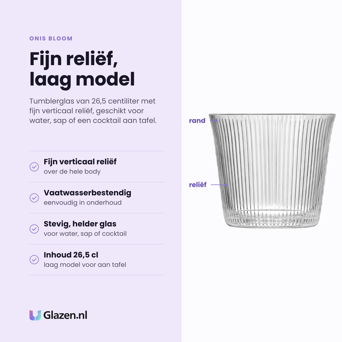 Onis Bloom tumblerglas 26,5 cl eigenschappen: fijn verticaal reliëf, vaatwasserbestendig, stevig helder glas, laag model