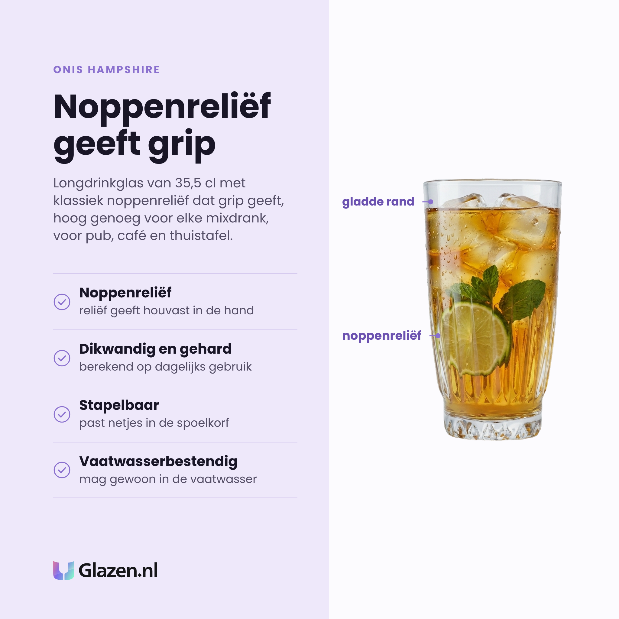 Onis Hampshire longdrinkglas 35,5 cl eigenschappen: noppenreliëf geeft grip, dikwandig en gehard, stapelbaar in de korf, vaatwasserbestendig