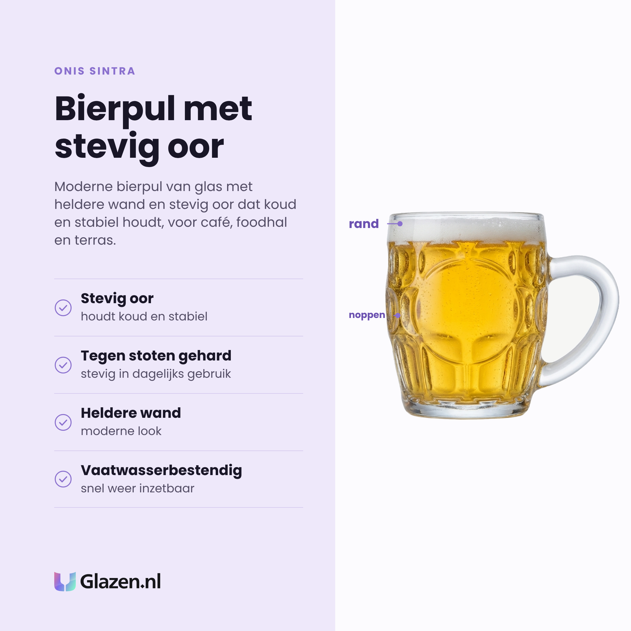 Onis Sintra bierpul 29 cl eigenschappen: stevig oor, tegen stoten gehard, heldere wand, vaatwasserbestendig