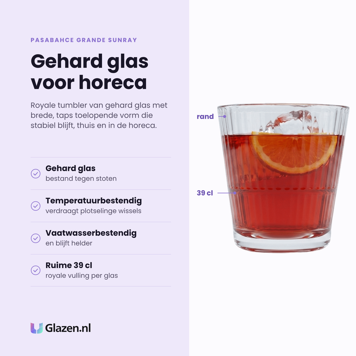 Pasabahce Grande Sunray tumbler 39 cl eigenschappen: gehard glas, verdraagt temperatuurwissels, vaatwasserbestendig, ruime 39 cl inhoud