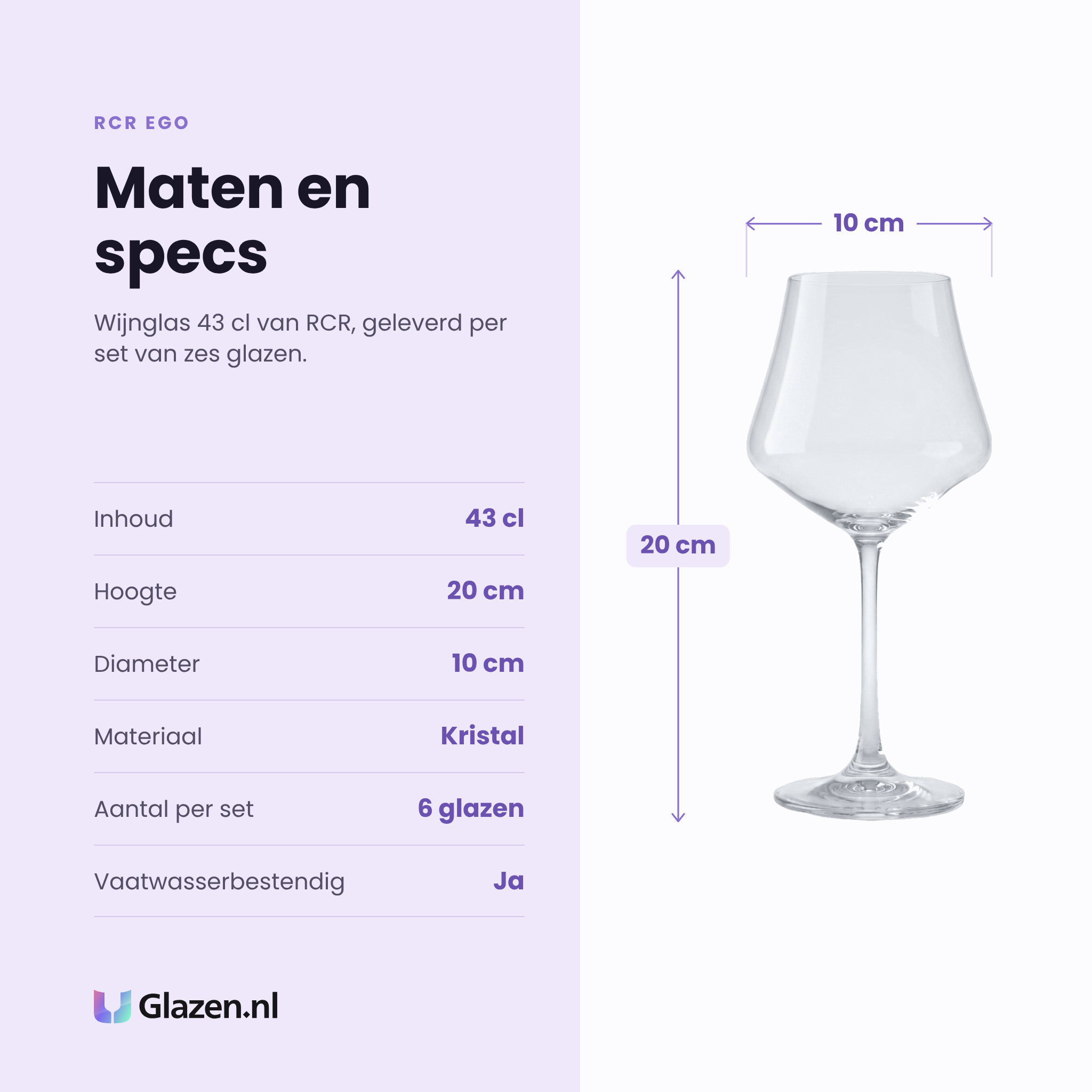 RCR Ego wijnglas 43 cl specificaties: inhoud 43 cl, hoogte 20 cm, diameter 10 cm, kristal, set van 6