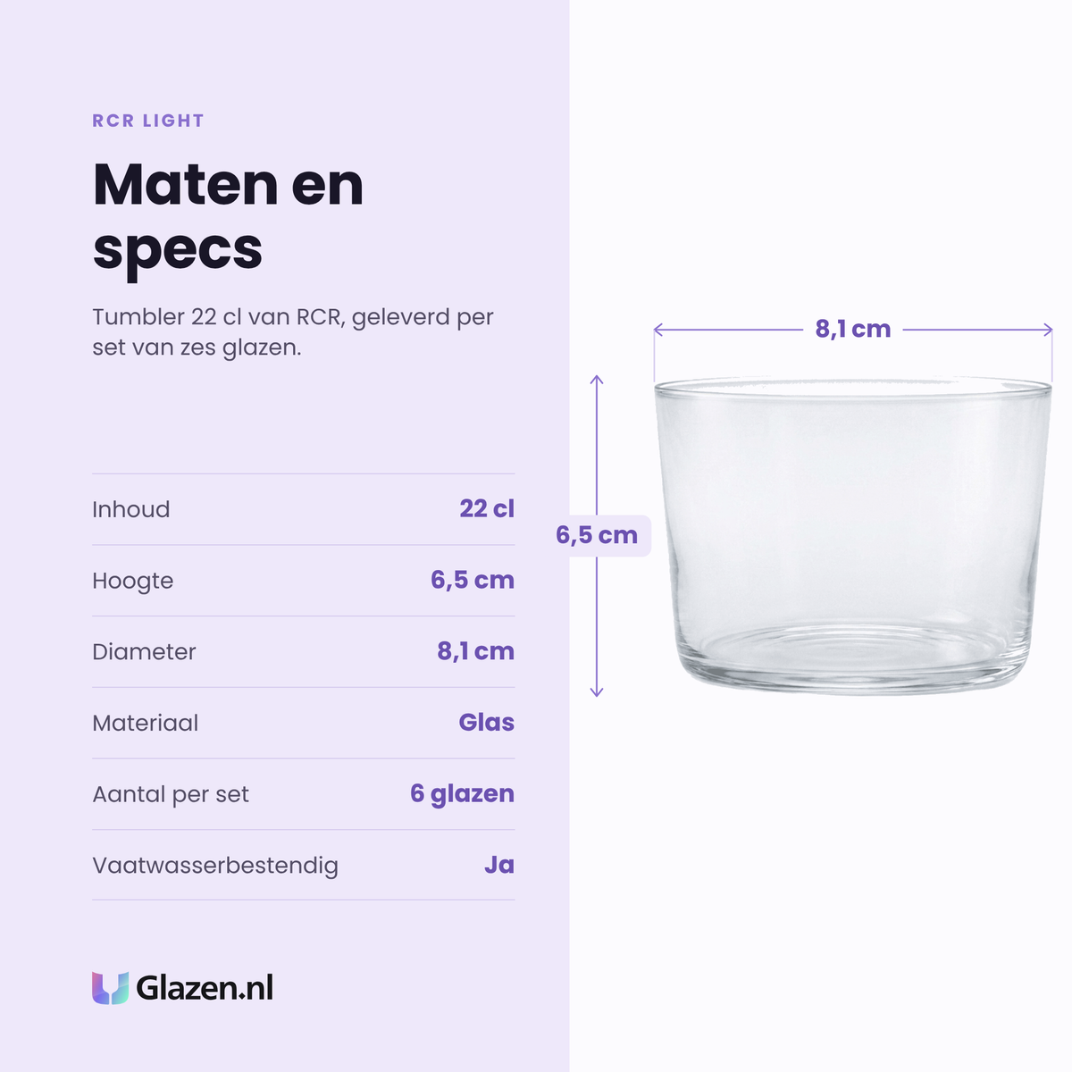 RCR Light tumbler 22 cl specificaties: inhoud 22 cl, hoogte 6,5 cm, diameter 8,1 cm, glas, set van 6