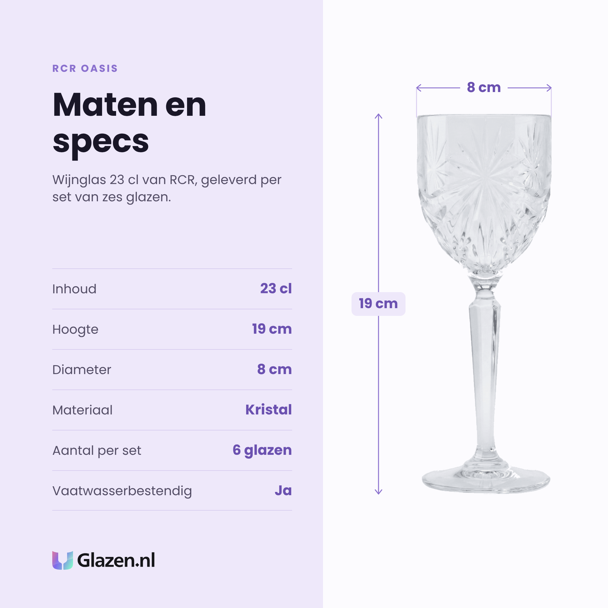 RCR Oasis wijnglas 23 cl specificaties: inhoud 23 cl, hoogte 19 cm, diameter 8 cm, kristal, set van 6