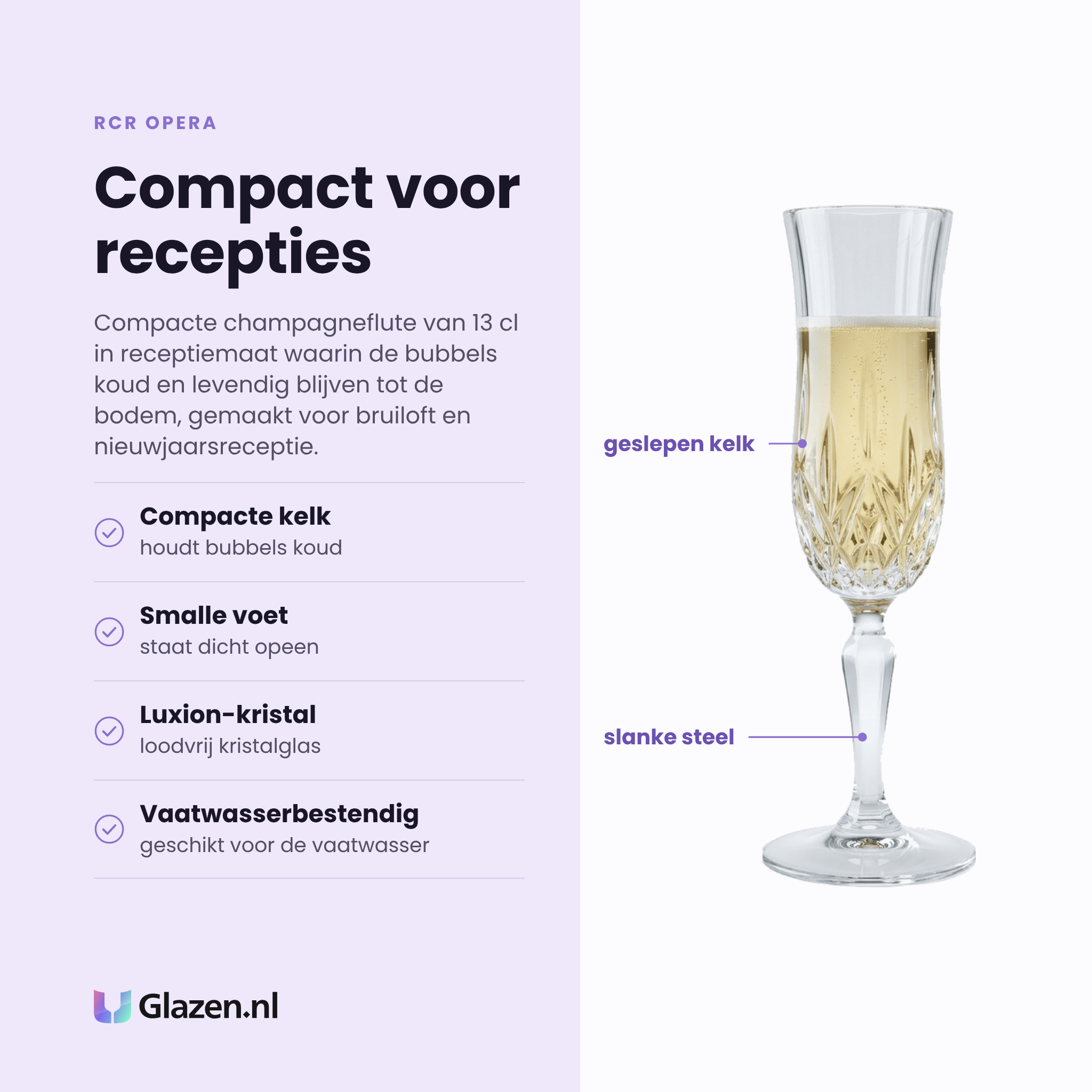 RCR Opera champagneflute 13 cl eigenschappen: compacte kelk, smalle voet, loodvrij Luxion-kristal, vaatwasserbestendig