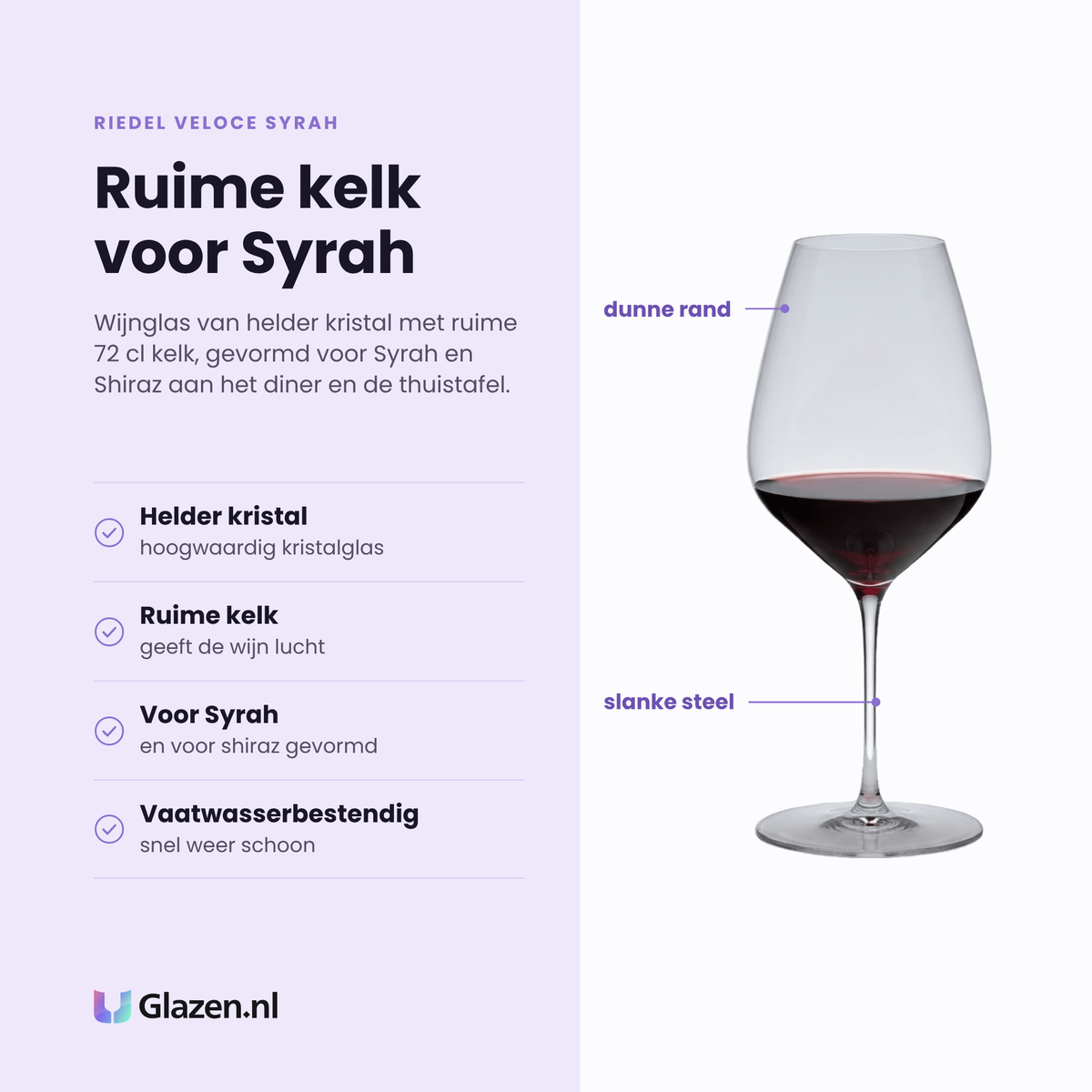 Riedel Veloce Syrah wijnglas 72 cl eigenschappen: helder kristalglas, ruime kelk voor beluchting, gevormd voor syrah en shiraz, vaatwasserbestendig