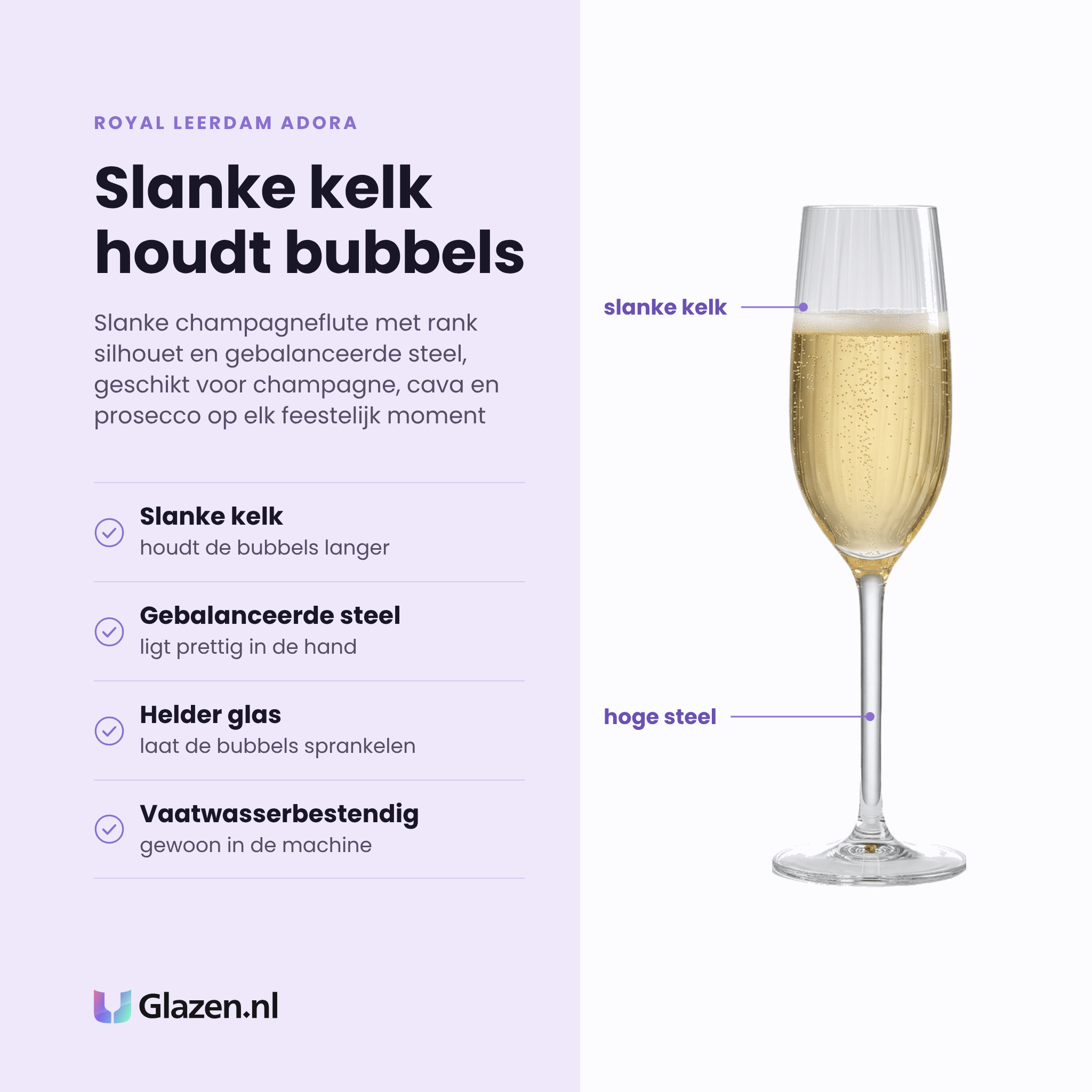 Royal Leerdam Adora champagneflute 21 cl eigenschappen: slanke kelk houdt de bubbels langer, gebalanceerde steel, helder glas, vaatwasserbestendig