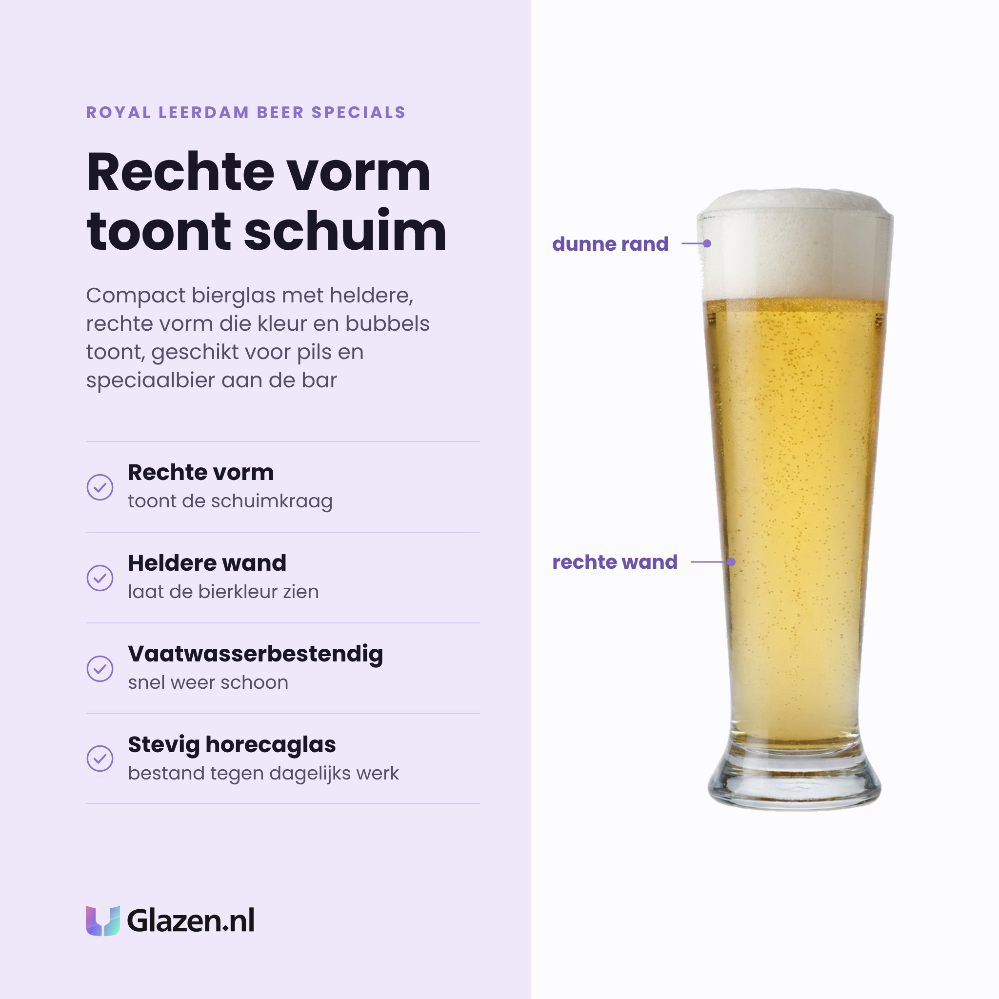 Royal Leerdam Beer Specials bierglas 30 cl eigenschappen: rechte vorm toont schuimkraag, heldere wand toont bierkleur, vaatwasserbestendig, stevig horecaglas