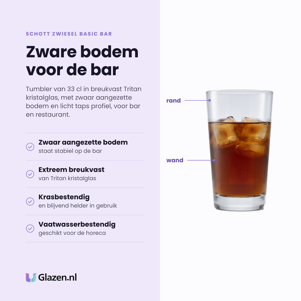 Schott Zwiesel Basic Bar tumbler 33 cl eigenschappen: zwaar aangezette bodem, extreem breukvast, krasbestendig, vaatwasserbestendig
