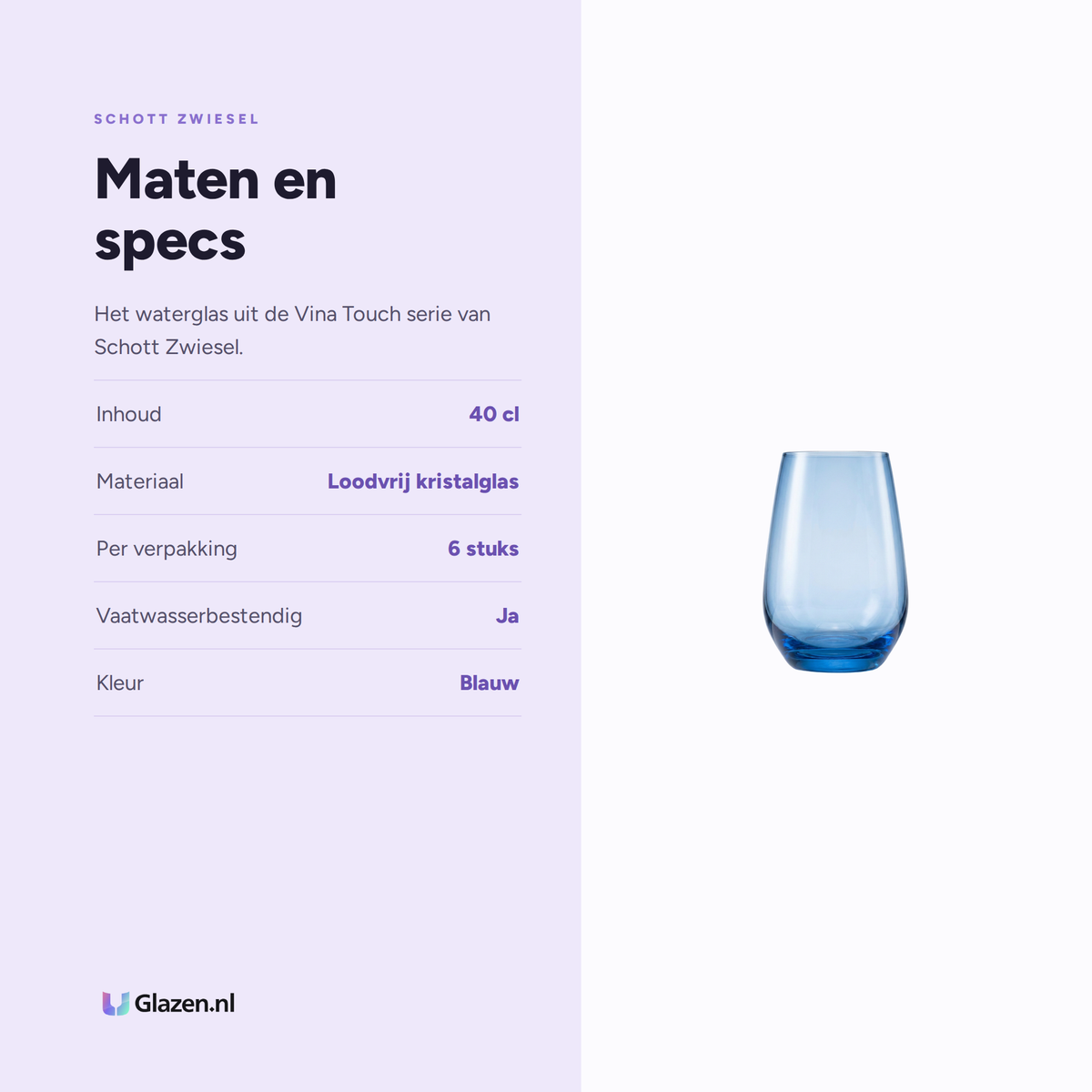 Maten en specs van Schott Zwiesel Vina Touch Waterglas 40 Cl Blauw