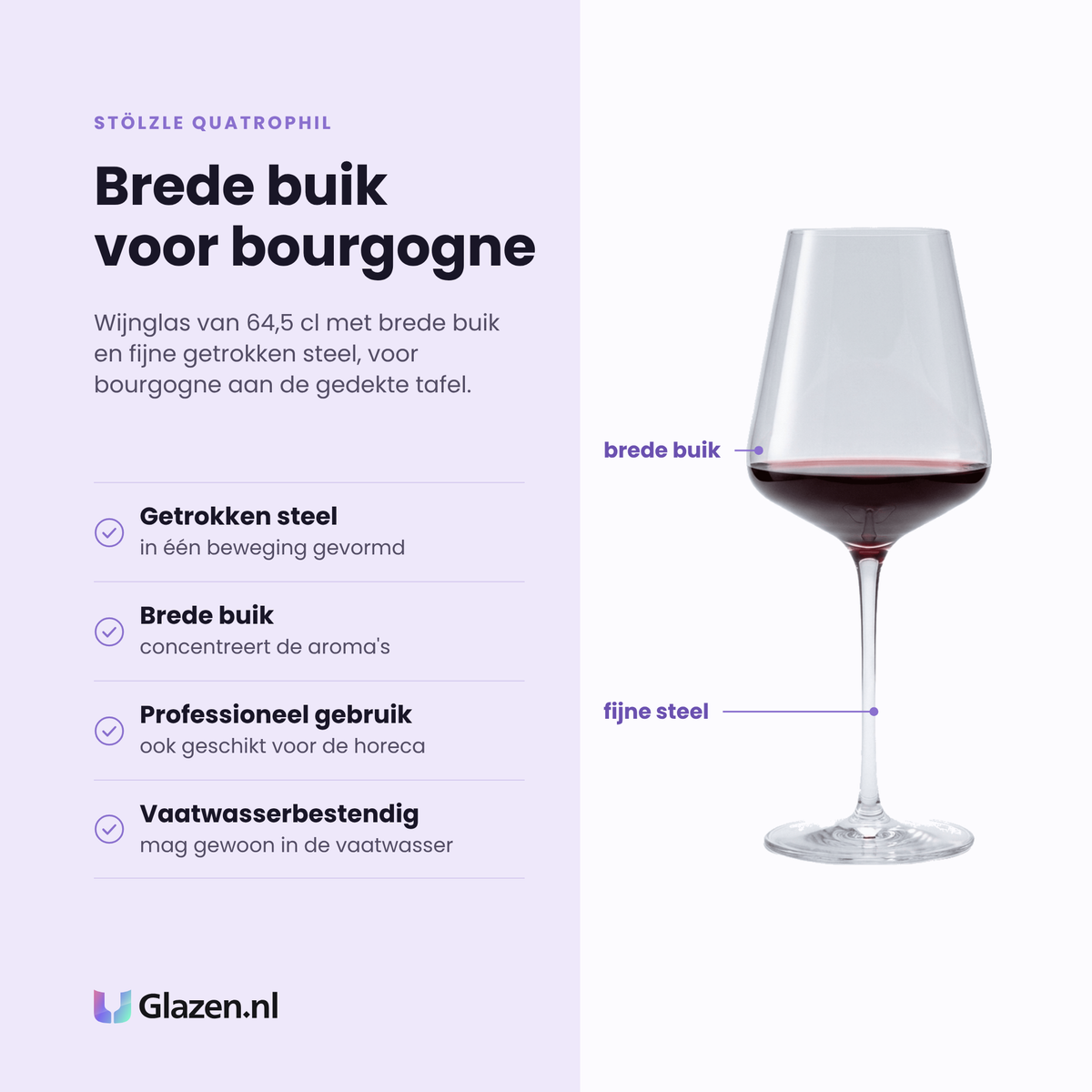 Stölzle Lausitz Quatrophil wijnglas 64,5 cl eigenschappen: getrokken steel, brede buik, professioneel gebruik, vaatwasserbestendig