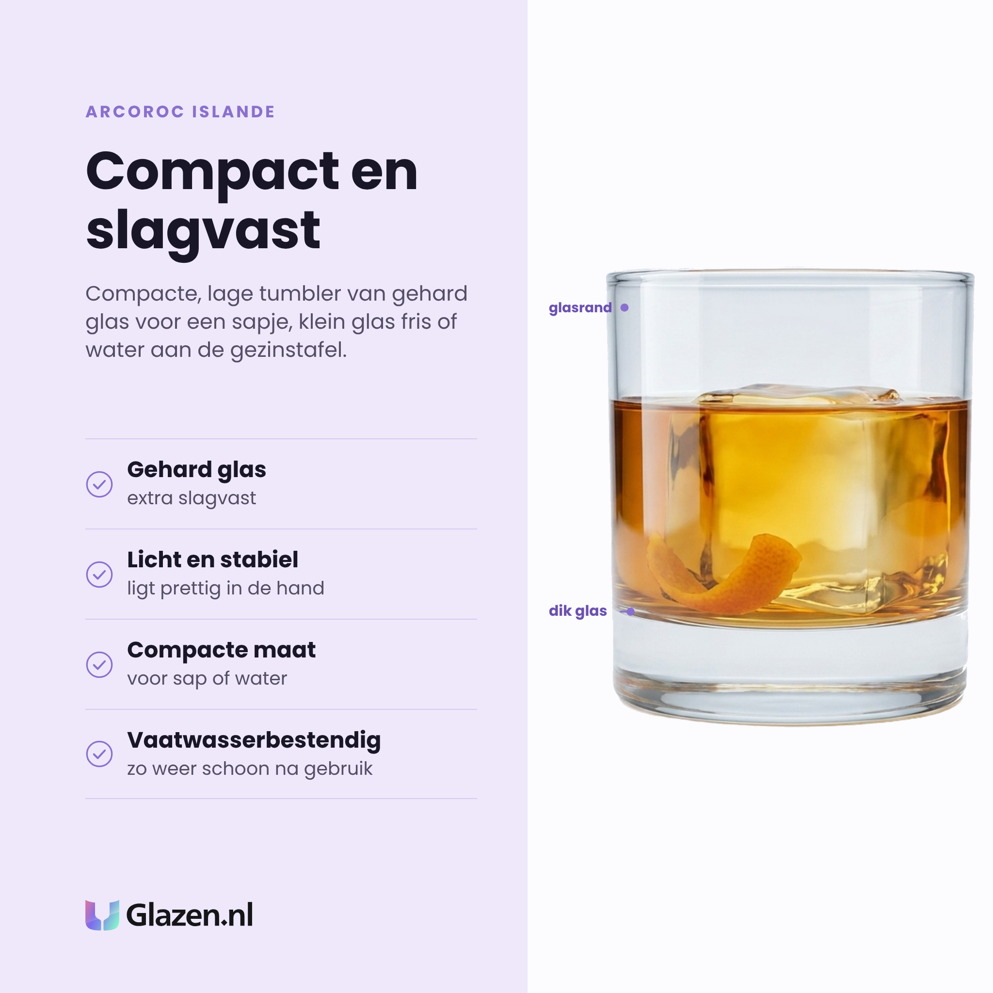 Arcoroc Islande tumbler 20 cl eigenschappen: gehard glas, licht en stabiel, compacte maat, vaatwasserbestendig