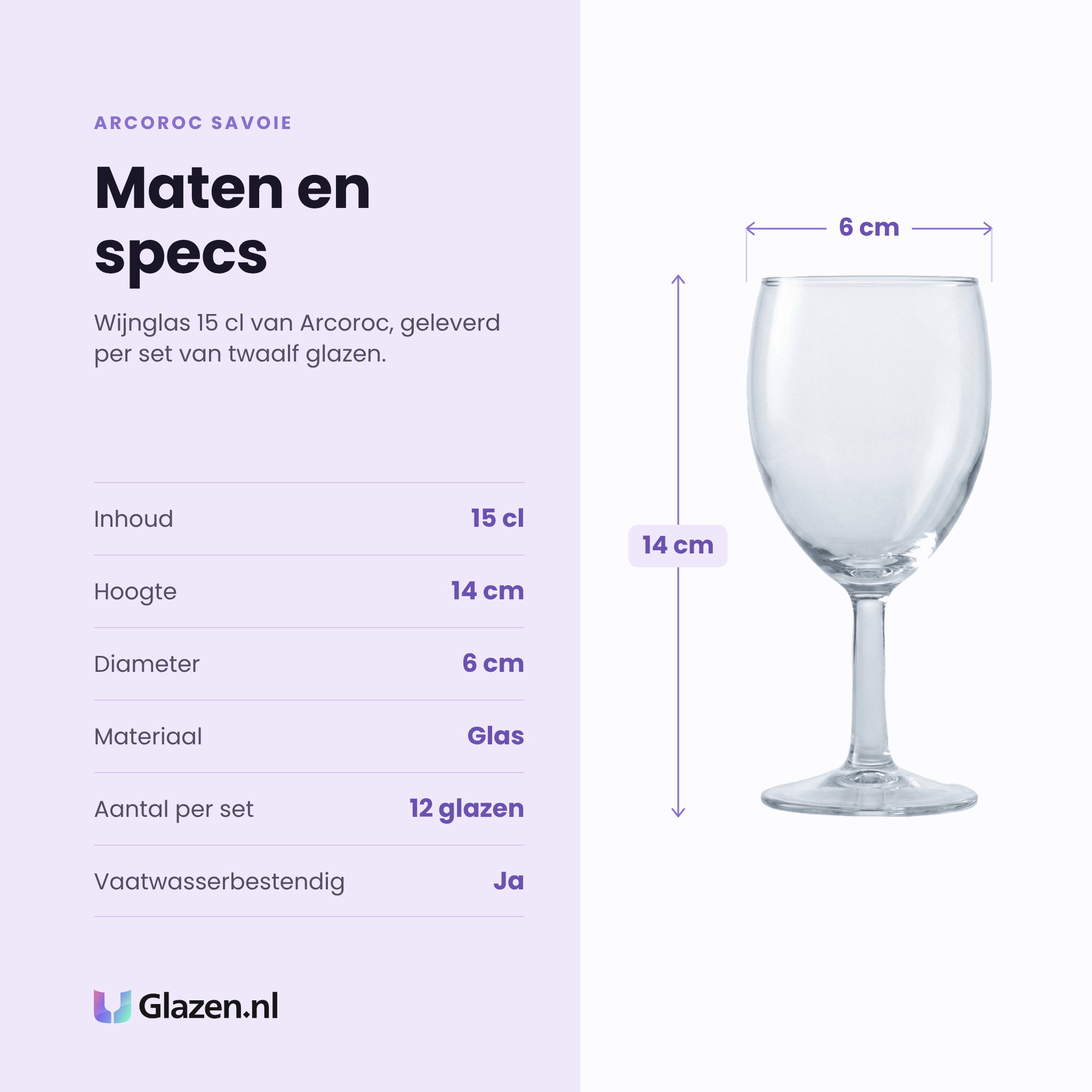 Arcoroc Savoie wijnglas 15 cl specificaties: inhoud 15 cl, hoogte 14 cm, diameter 6 cm, glas, set van 12