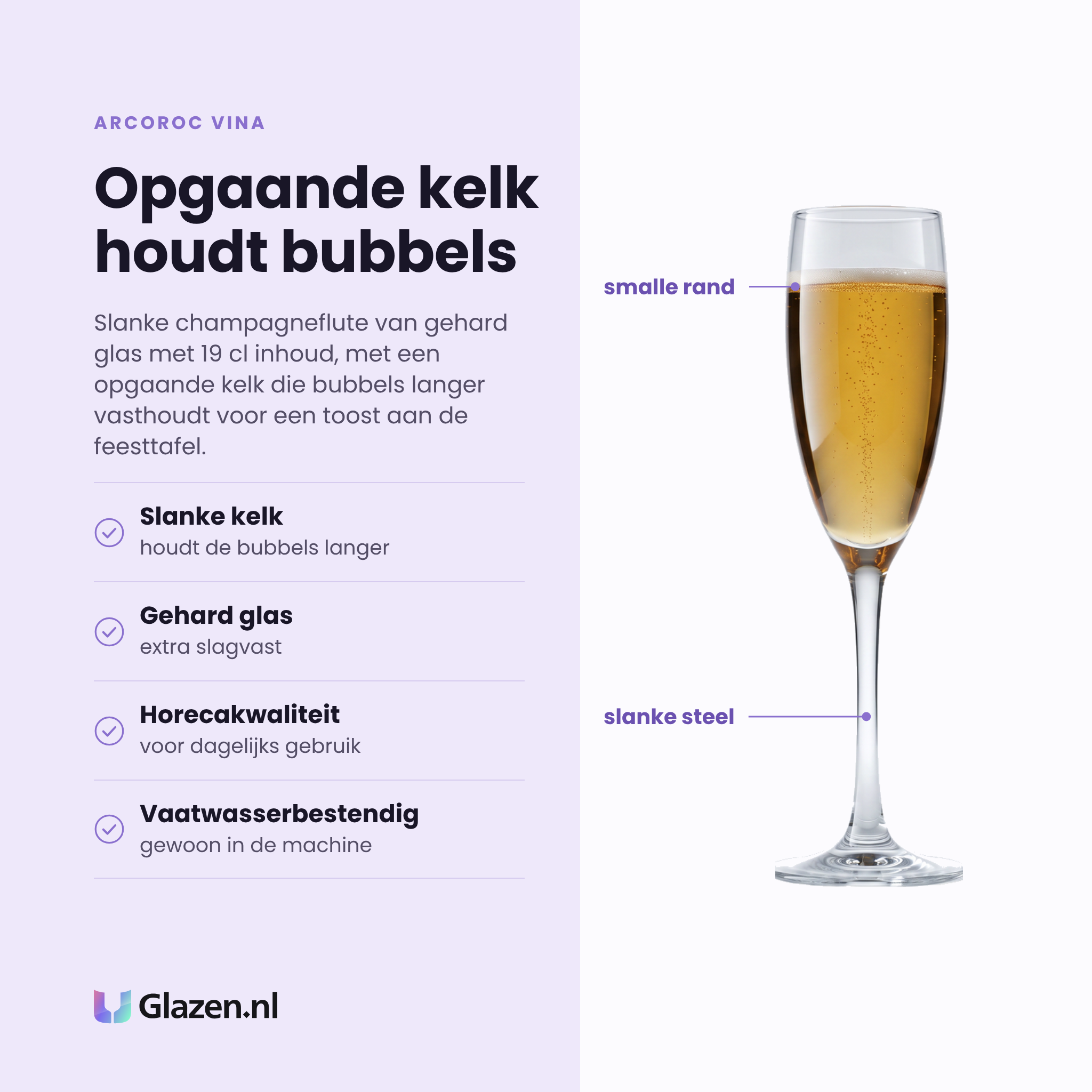 Arcoroc Vina champagneflute 19 cl eigenschappen: gehard glas, slanke kelk houdt de bubbels, horecakwaliteit, vaatwasserbestendig