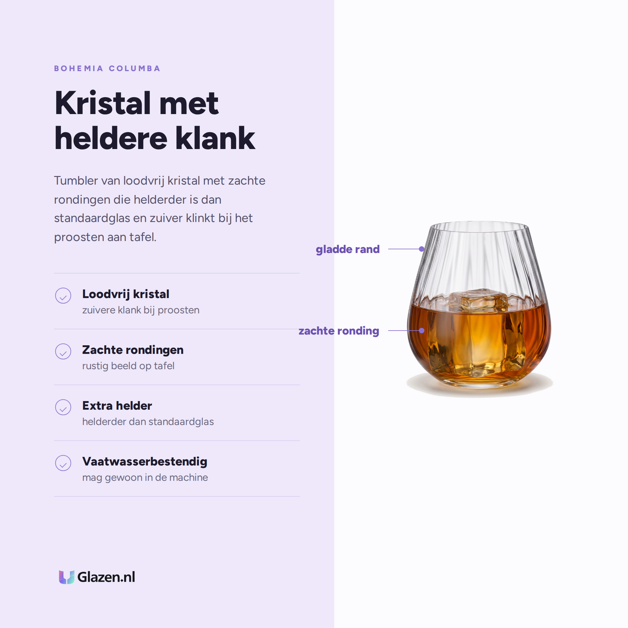 Bohemia Columba Tumbler 38 Cl eigenschappen: loodvrij kristal, zachte rondingen, extra helder, vaatwasserbestendig
