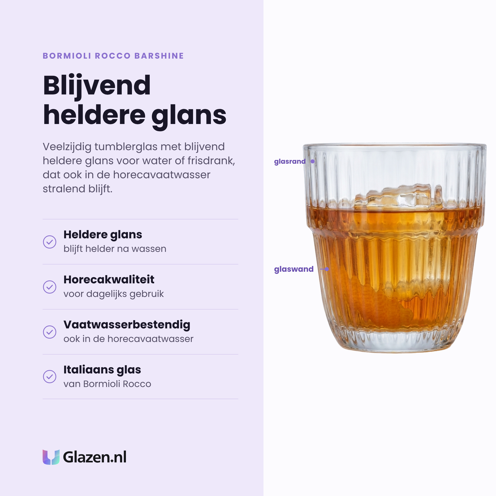 Bormioli Rocco Barshine tumbler 30,5 cl eigenschappen: blijvend heldere glans, horecakwaliteit, vaatwasserbestendig, italiaans glas