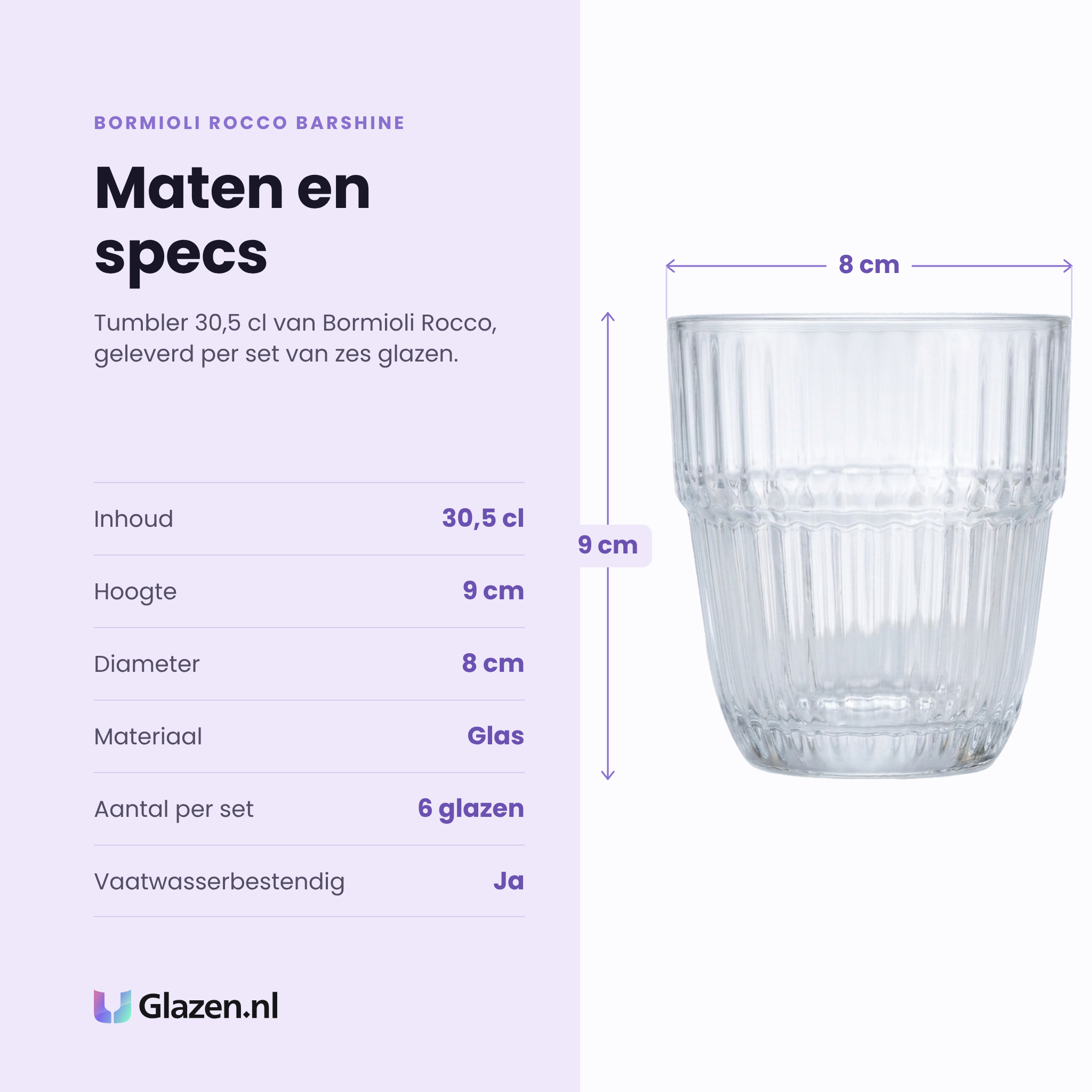 Bormioli Rocco Barshine tumbler 30,5 cl specificaties: inhoud 30,5 cl, hoogte 9 cm, diameter 8 cm, glas, set van 6