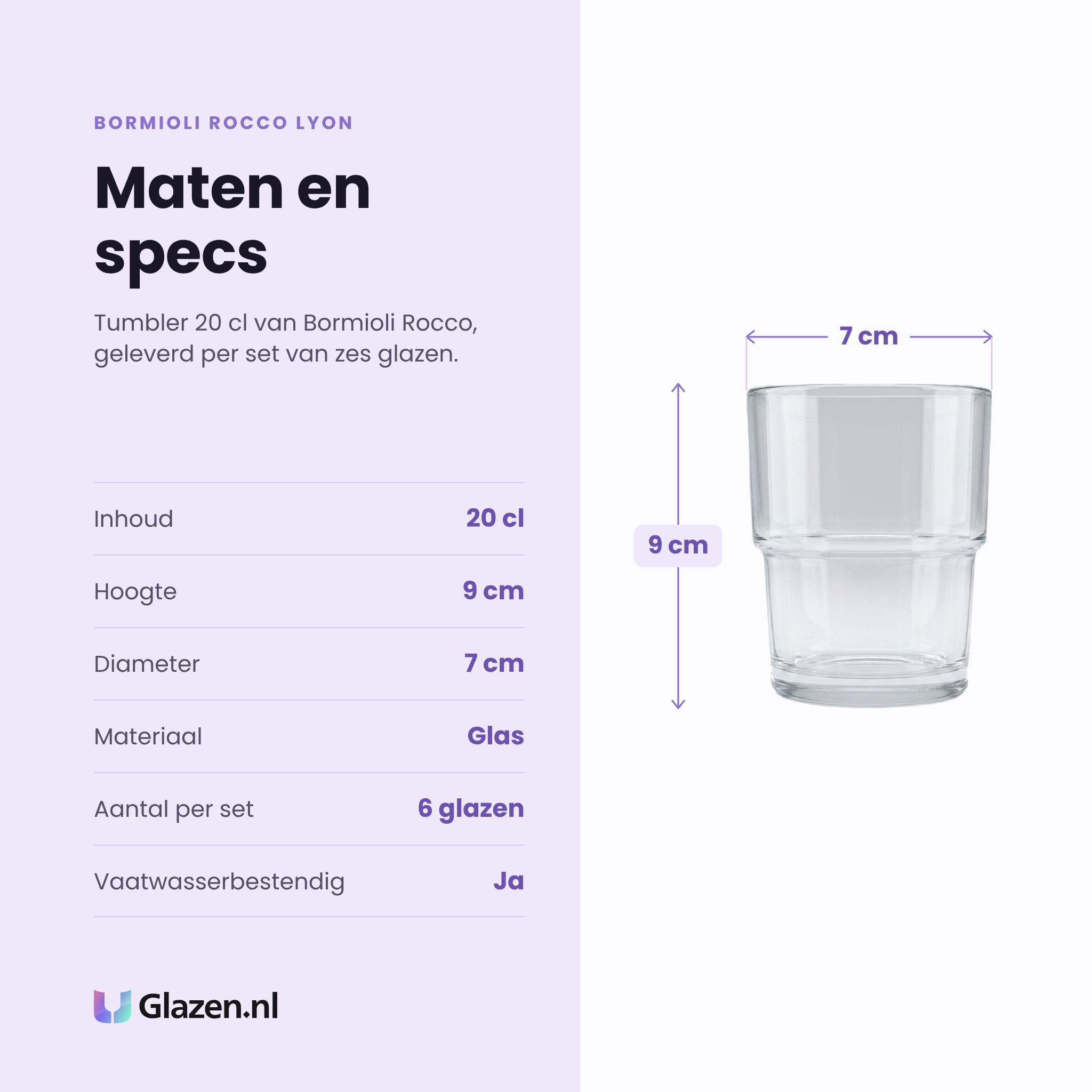 Bormioli Rocco Lyon tumbler 20 cl specificaties: inhoud 20 cl, hoogte 9 cm, diameter 7 cm, glas, set van 6