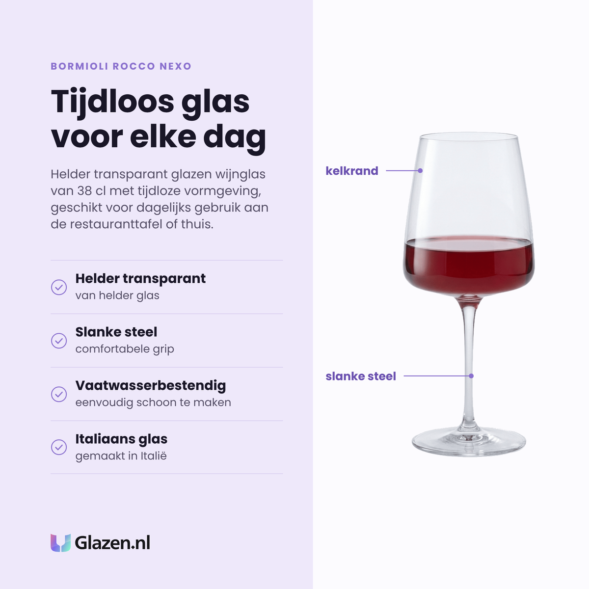 Bormioli Rocco Nexo wijnglas 38 cl eigenschappen: helder transparant glas, slanke steel, vaatwasserbestendig, italiaans glas