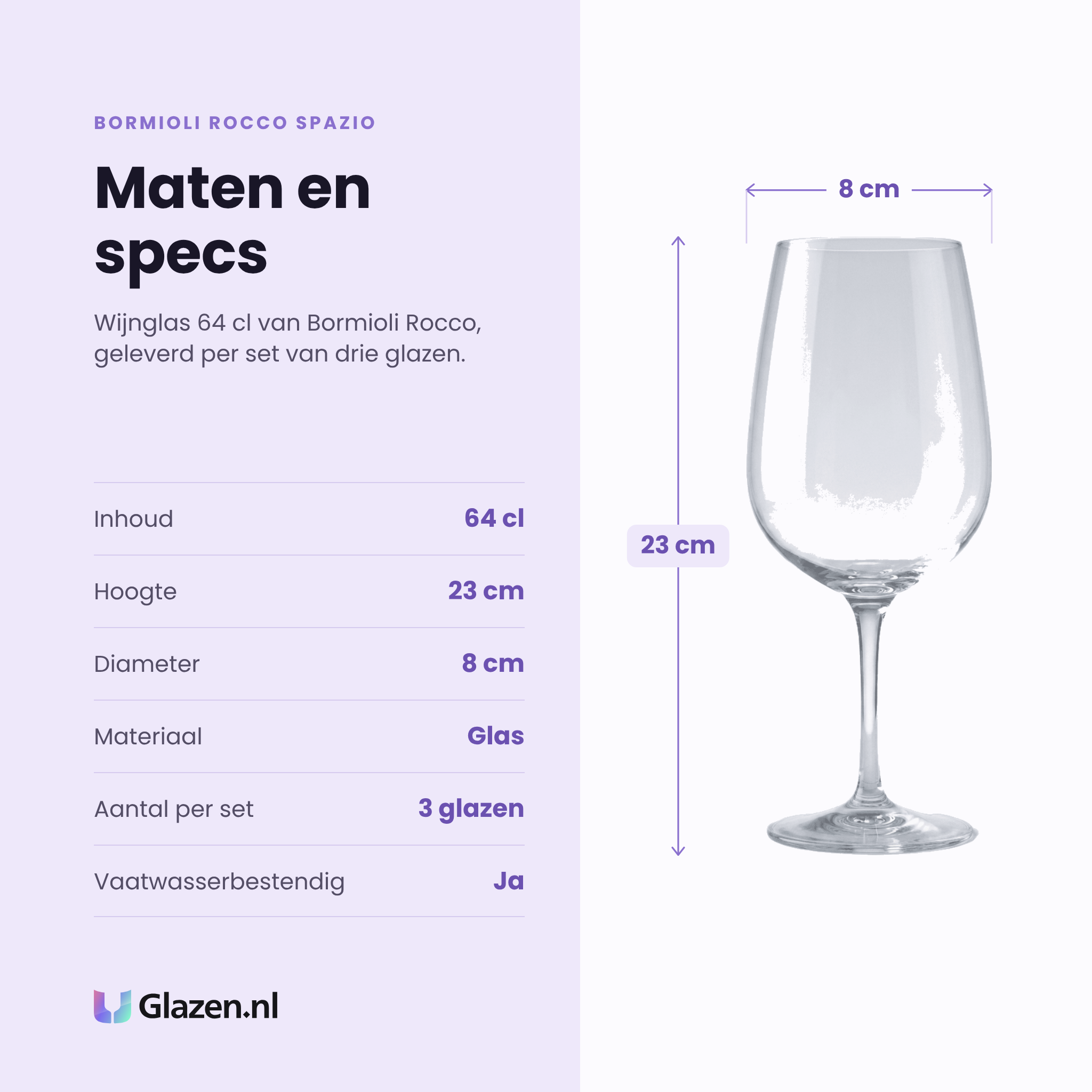 Bormioli Rocco Spazio wijnglas 64 cl specificaties: inhoud 64 cl, hoogte 23 cm, diameter 8 cm, glas, set van 3