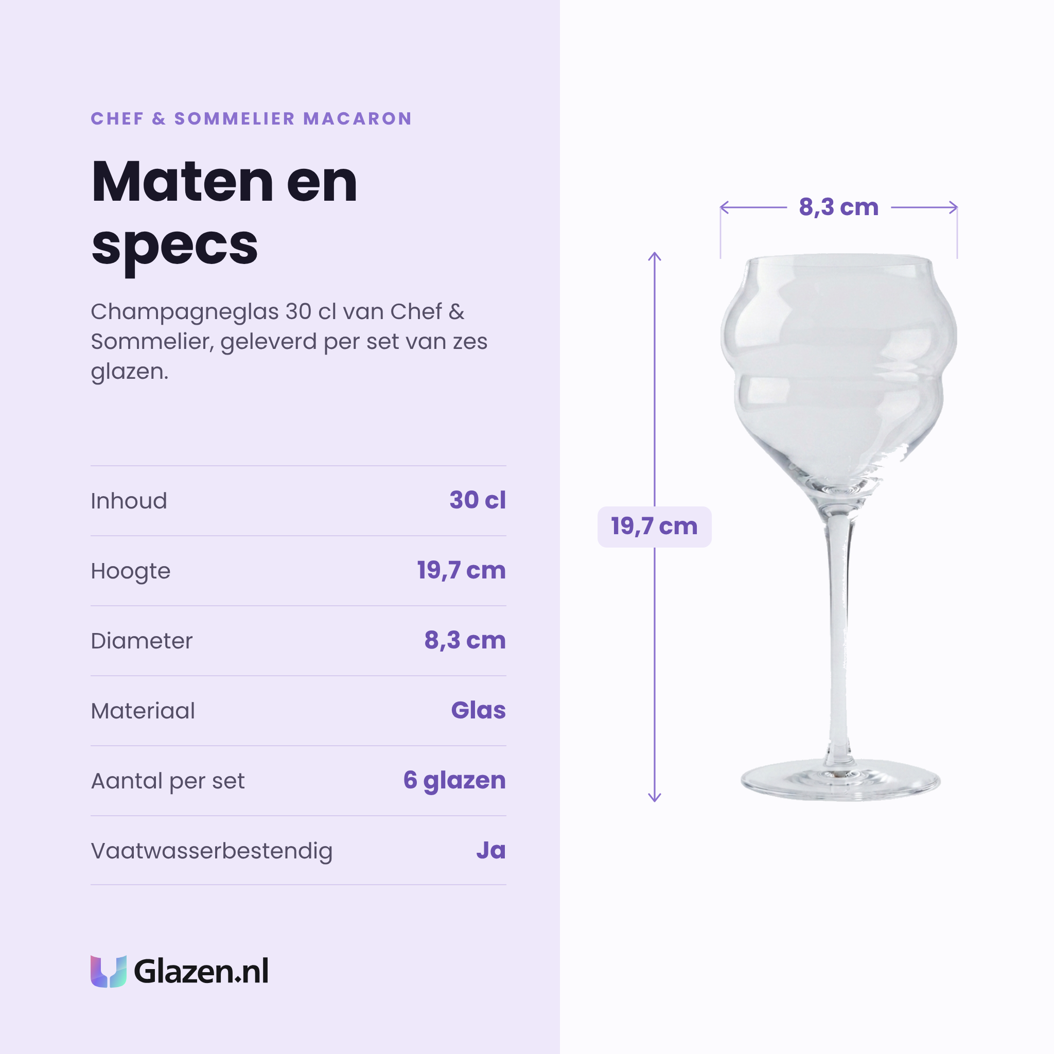 Chef & Sommelier Macaron champagneglas 30 cl specificaties: inhoud 30 cl, hoogte 19,7 cm, diameter 8,3 cm, glas, set van 6