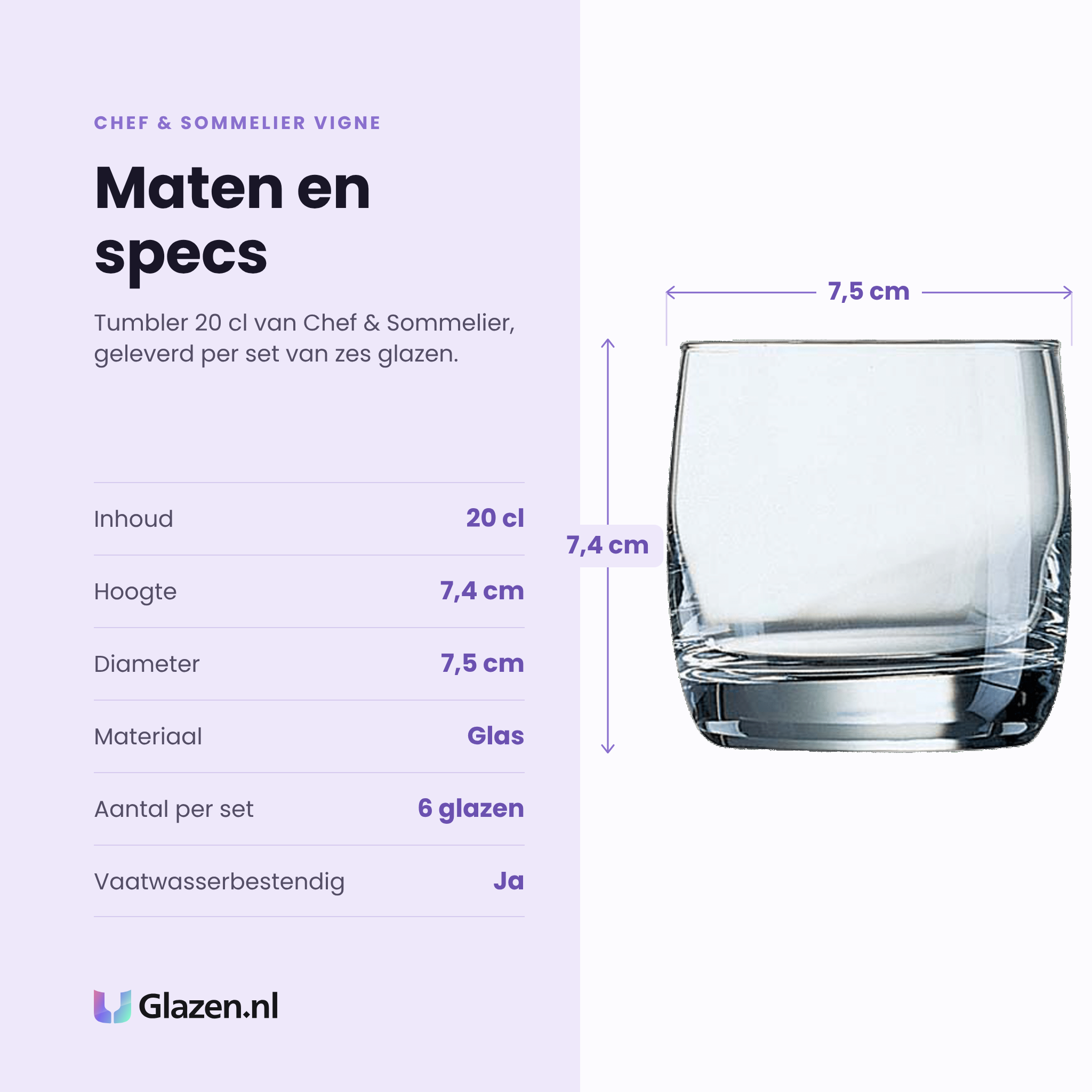 Chef & Sommelier Vigne tumbler 20 cl specificaties: inhoud 20 cl, hoogte 7,4 cm, diameter 7,5 cm, glas, set van 6