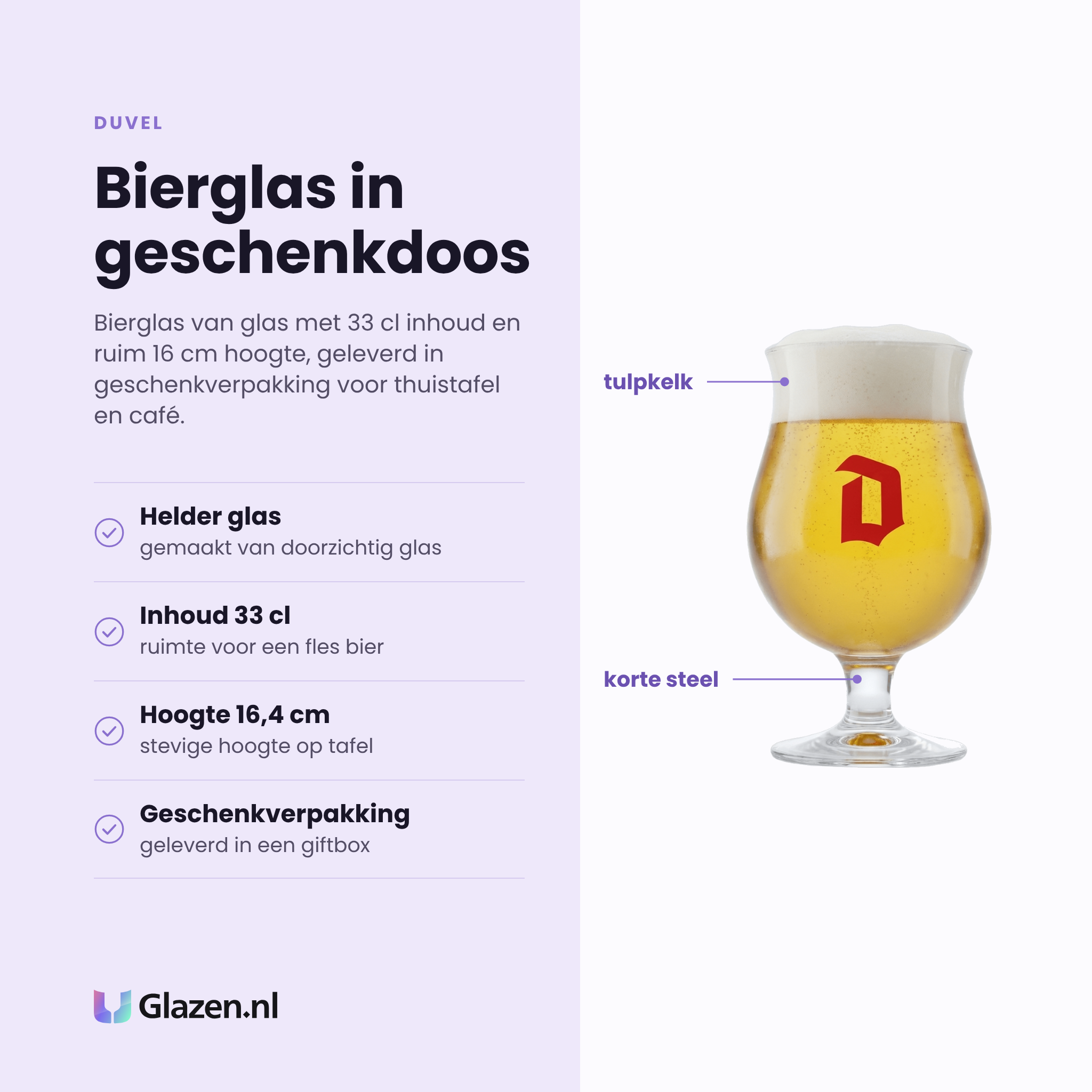 Duvel bierglas 33 cl eigenschappen: helder glas, inhoud 33 cl, hoogte 16,4 cm, geleverd in geschenkverpakking