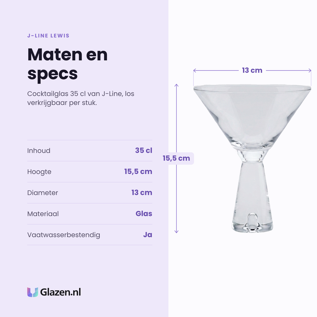 J-Line Lewis cocktailglas 35 cl specificaties: inhoud 35 cl, hoogte 15,5 cm, diameter 13 cm, glas, vaatwasserbestendig