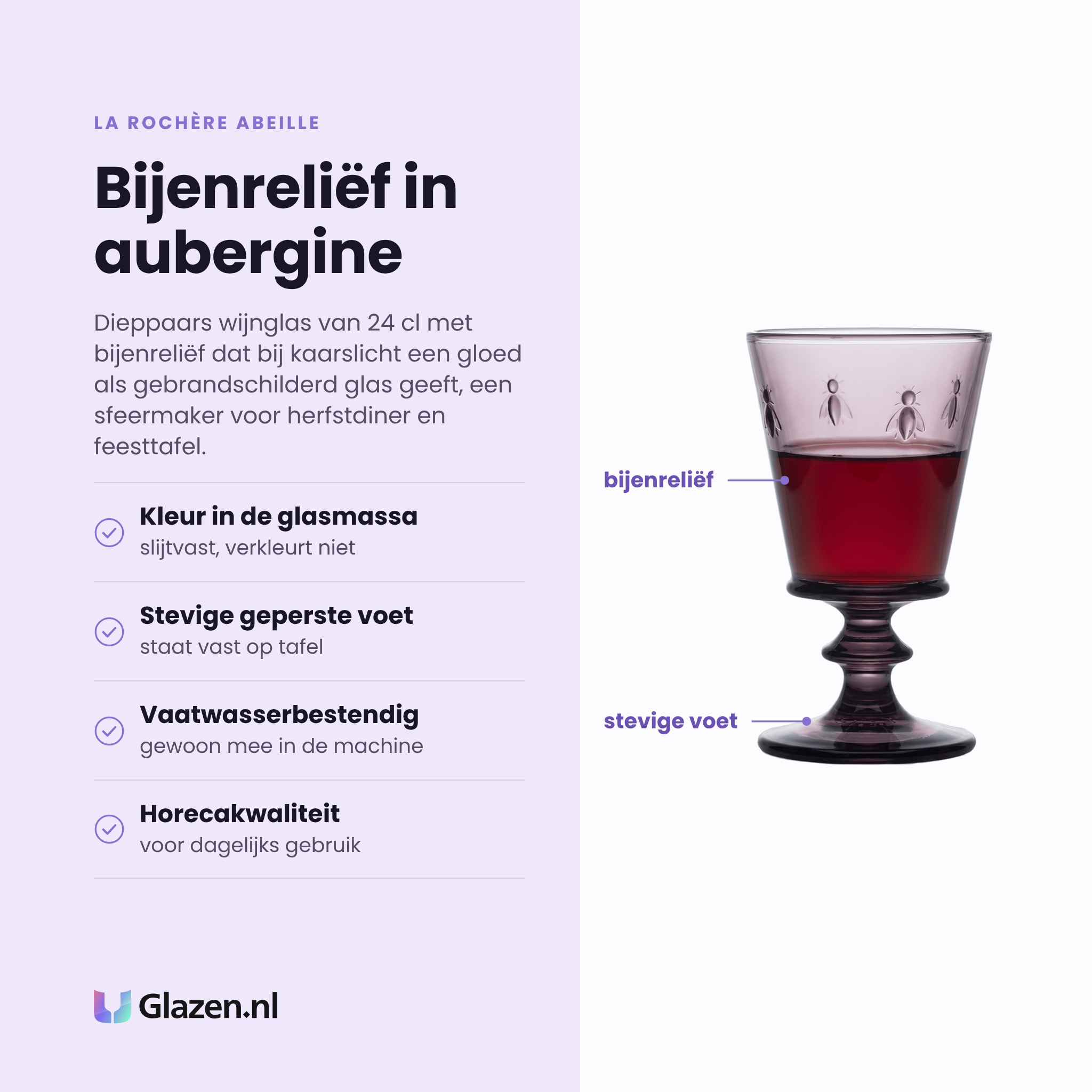 La Rochère Abeille wijnglas 24 cl aubergine eigenschappen: kleur in de glasmassa, stevige geperste voet, vaatwasserbestendig, horecakwaliteit