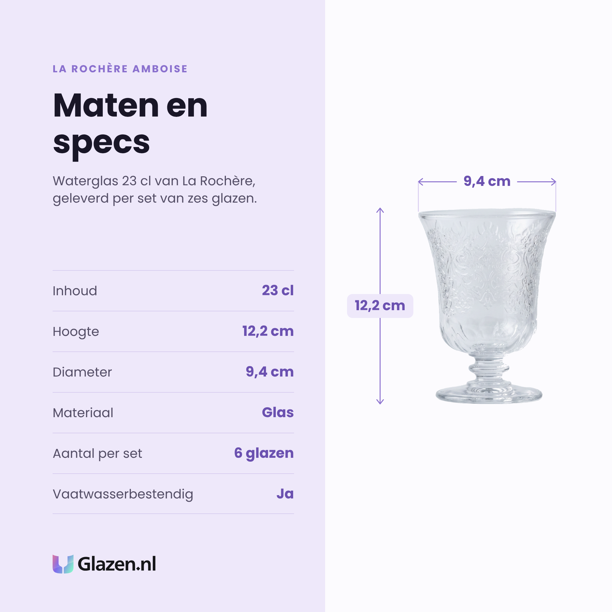 La Rochère Amboise waterglas 23 cl specificaties: inhoud 23 cl, hoogte 12,2 cm, diameter 9,4 cm, glas, set van 6