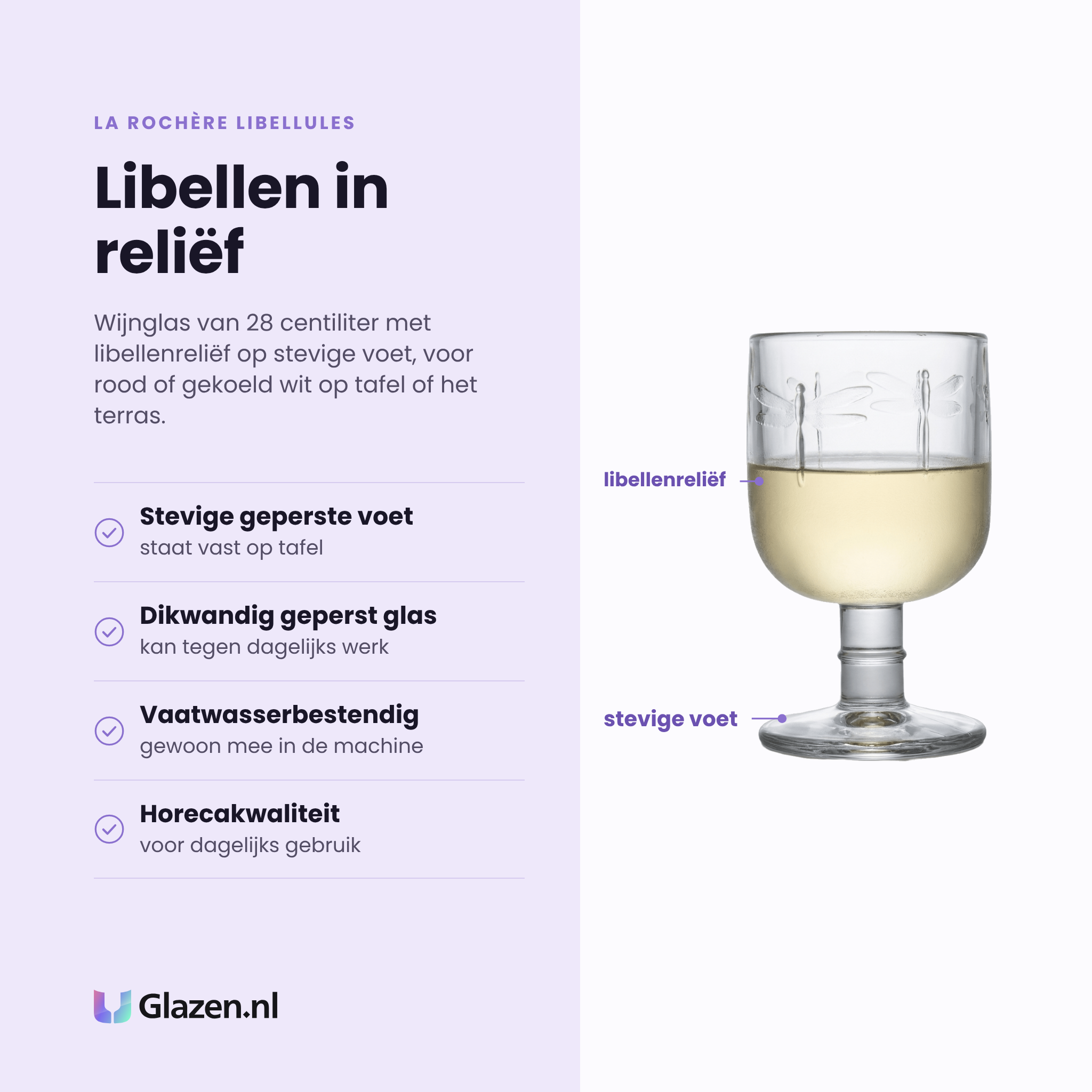 La Rochère Libellules wijnglas 28 cl eigenschappen: stevige geperste voet, dikwandig geperst glas, vaatwasserbestendig, horecakwaliteit