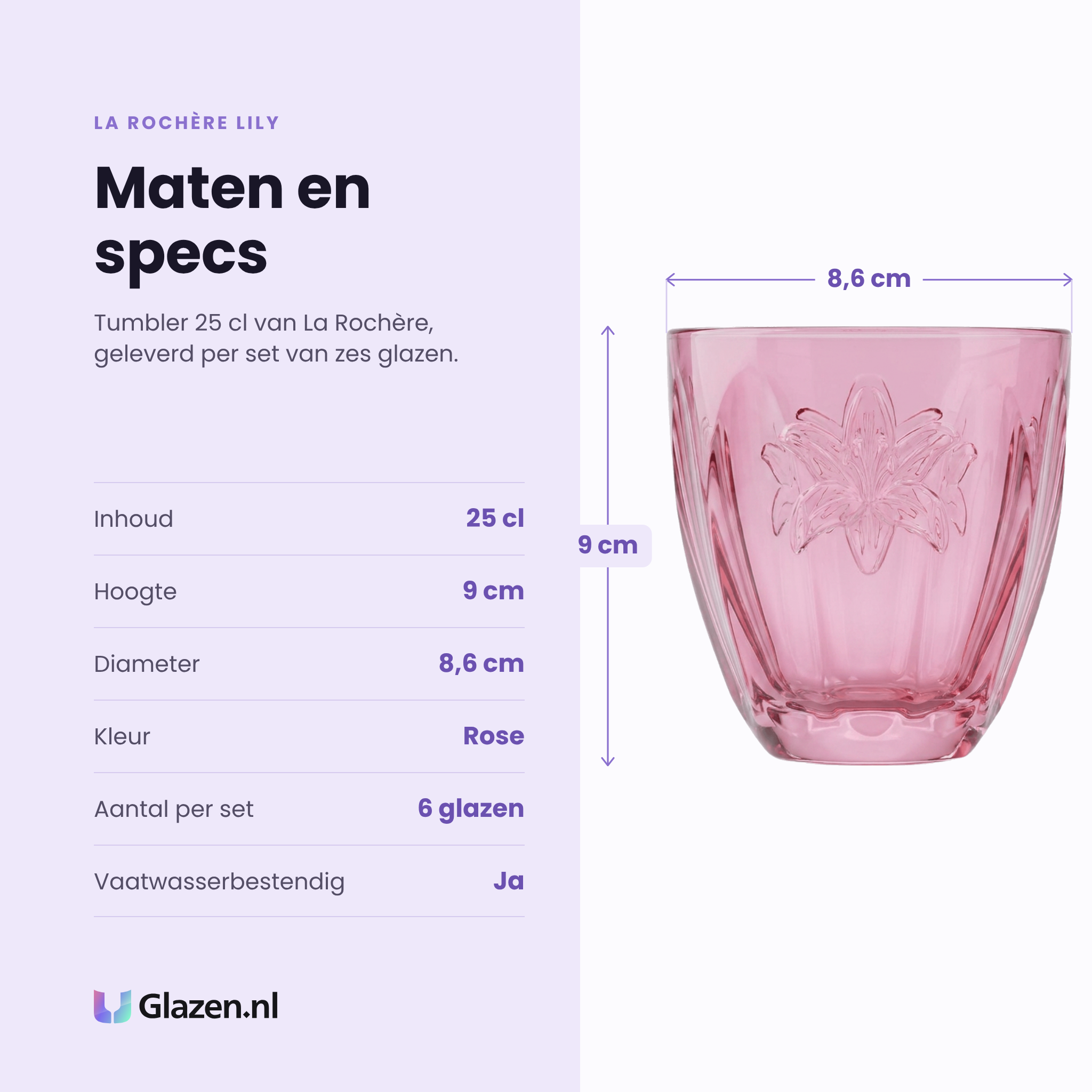 La Rochère Lily tumbler 25 cl specificaties: inhoud 25 cl, hoogte 9 cm, diameter 8,6 cm, kleur rose, set van 6