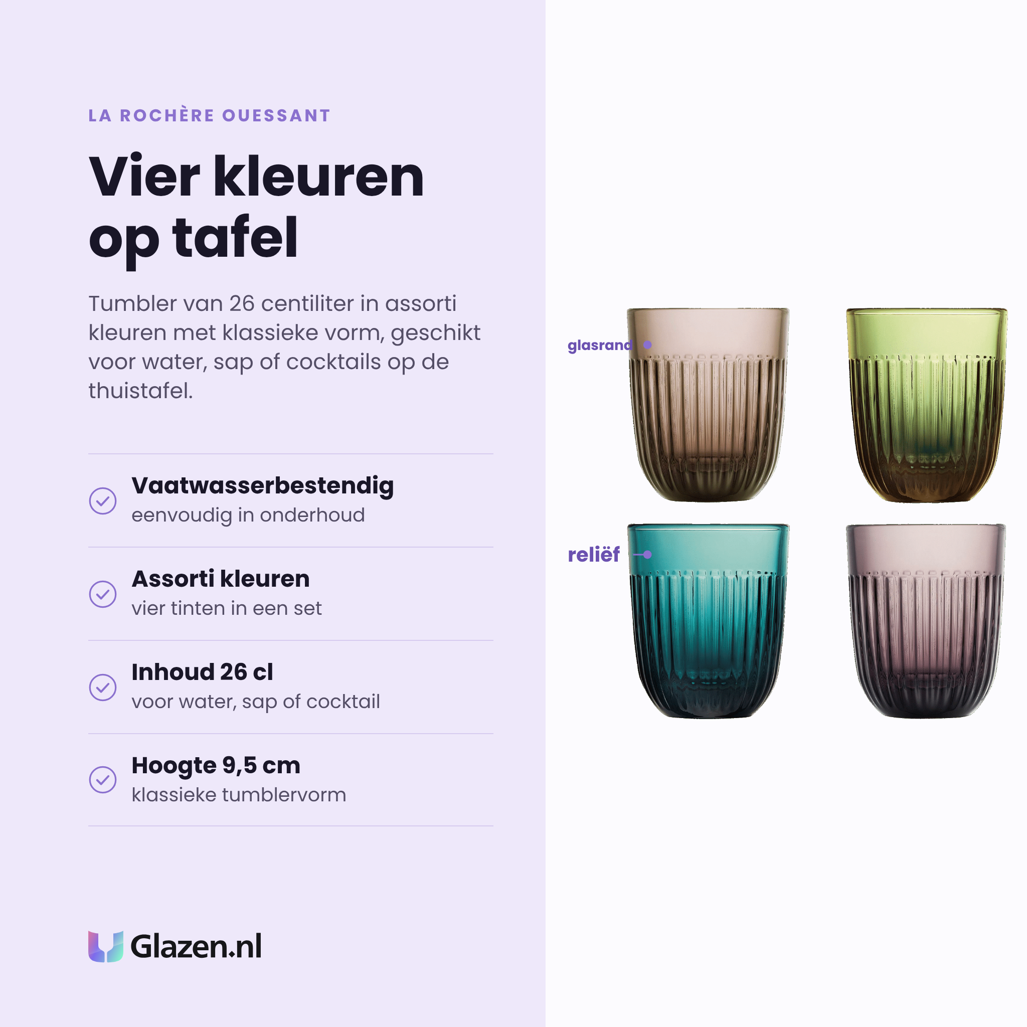 La Rochère Ouessant tumbler 26 cl eigenschappen: vaatwasserbestendig, assorti kleuren, inhoud 26 cl, hoogte 9,5 cm